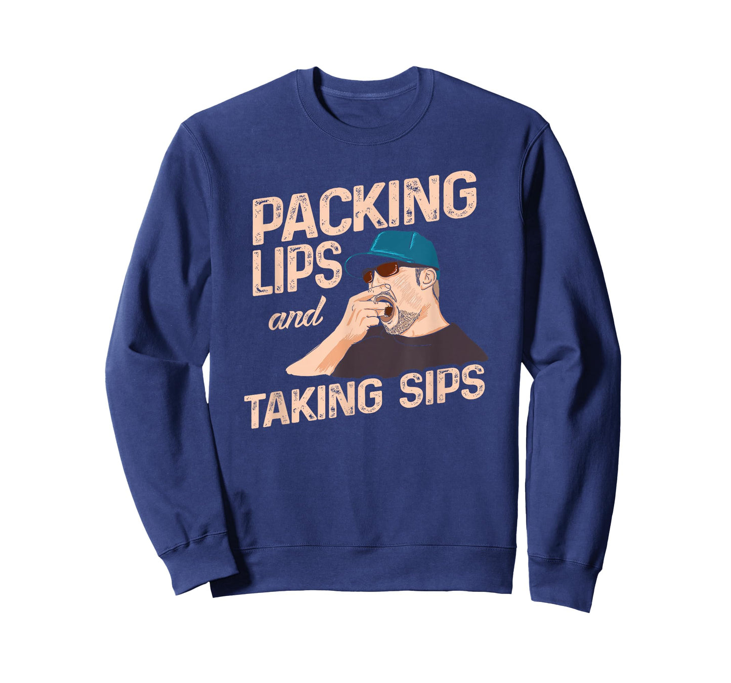 Chewing Tobacco Packing Lips and Taking Sips T-shirt T-Shirt