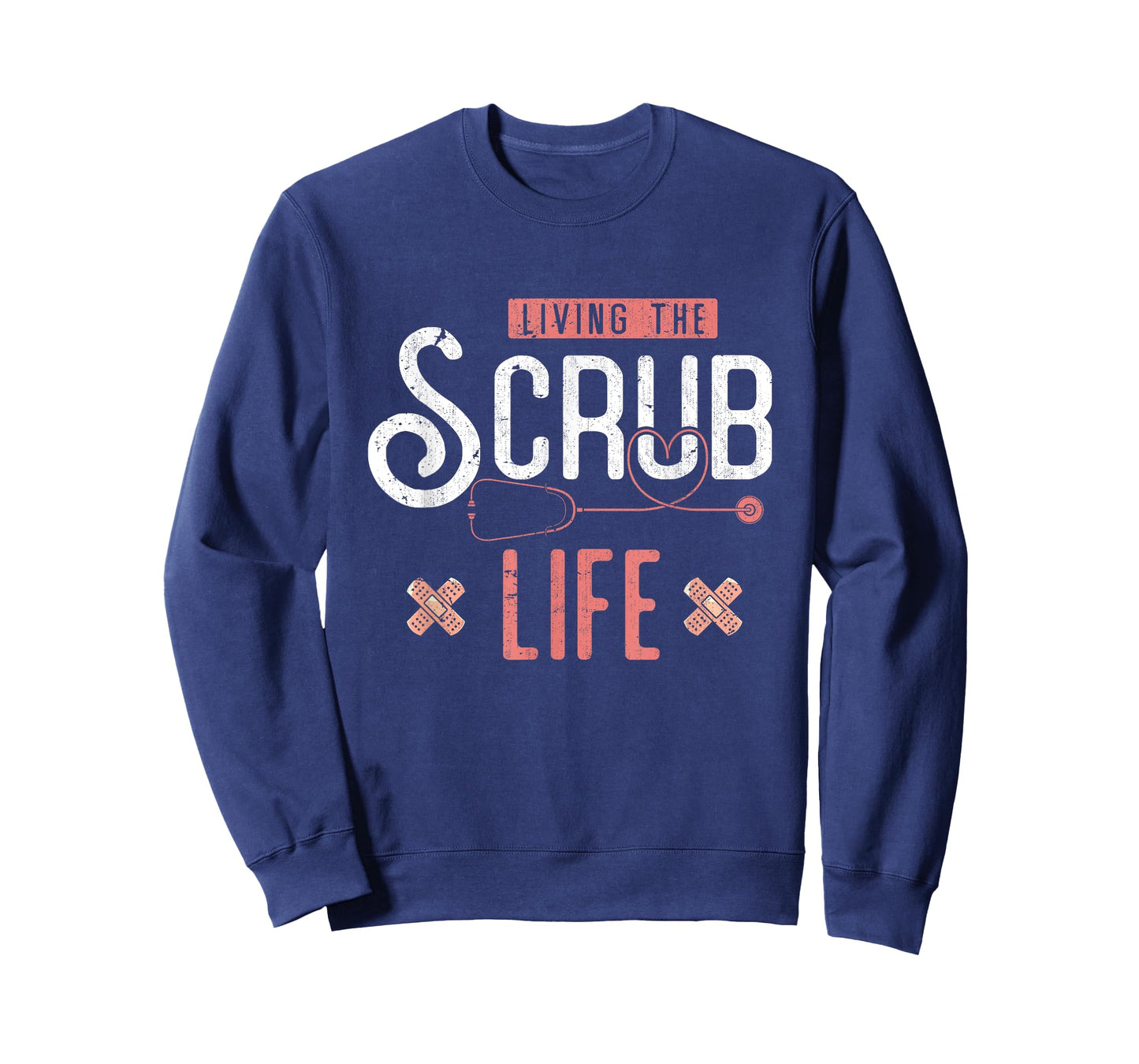 Bandaids Living The Scrub Life Stethoscope Funny Nurse T-Shirt