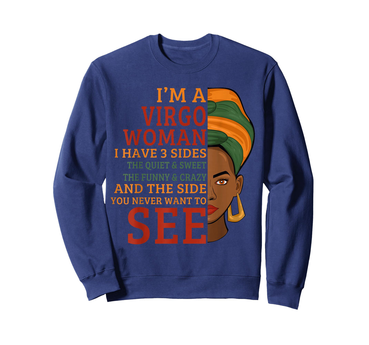 I'm A Virgo Woman I Have 3 Sides Funny T-Shirt