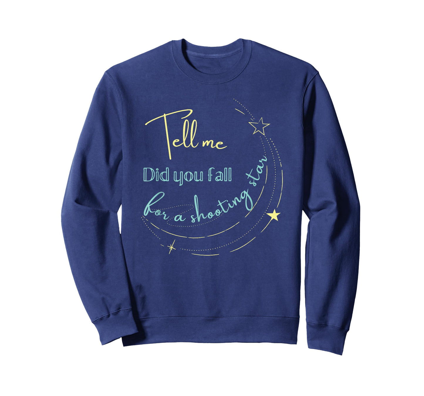 Tell Me Did You Fall For a Shooting Star T-Shirt