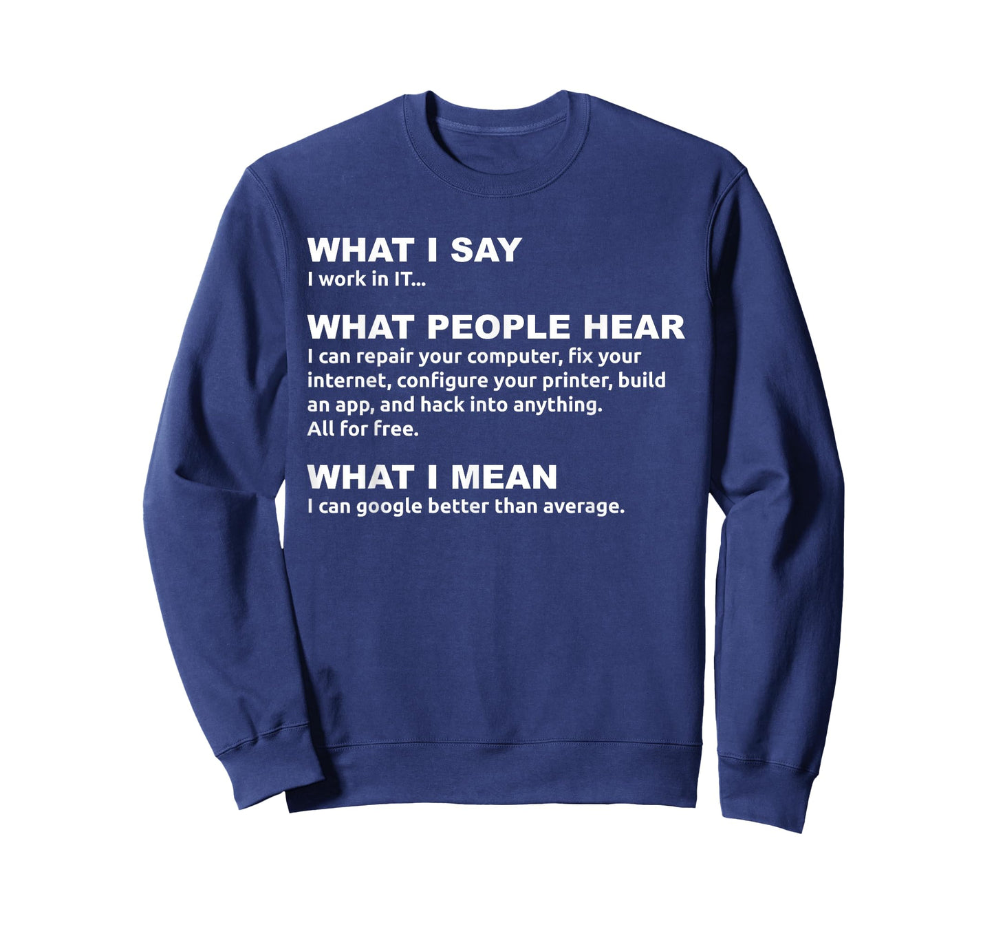 Work in IT Google Joke - Tech Professional Humor T-Shirt