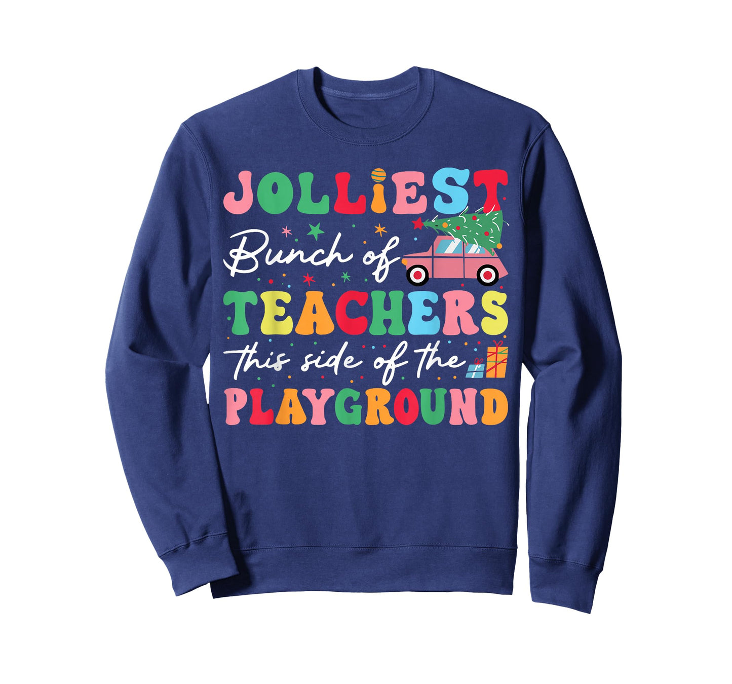 Cute Jolliest Bunch Of Teachers This Side Of The Playground T-Shirt
