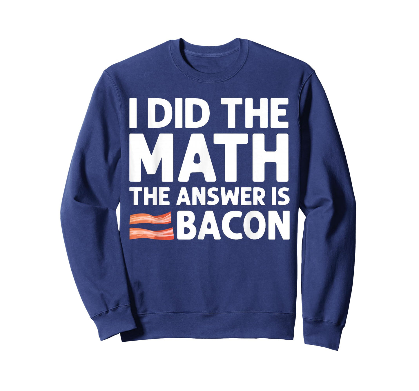 Cool Bacon For Men Women Math Foodie Bacon Strips Eggs Meat T-Shirt