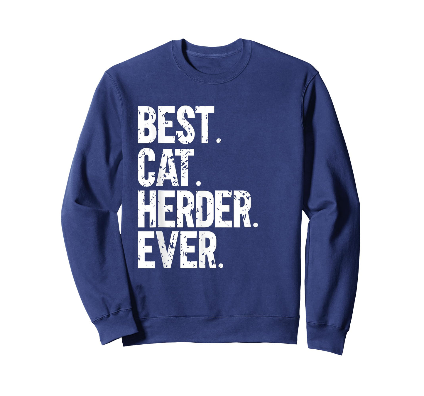Best Cat Herder Ever Funny Herding Cats Humorous T-Shirt
