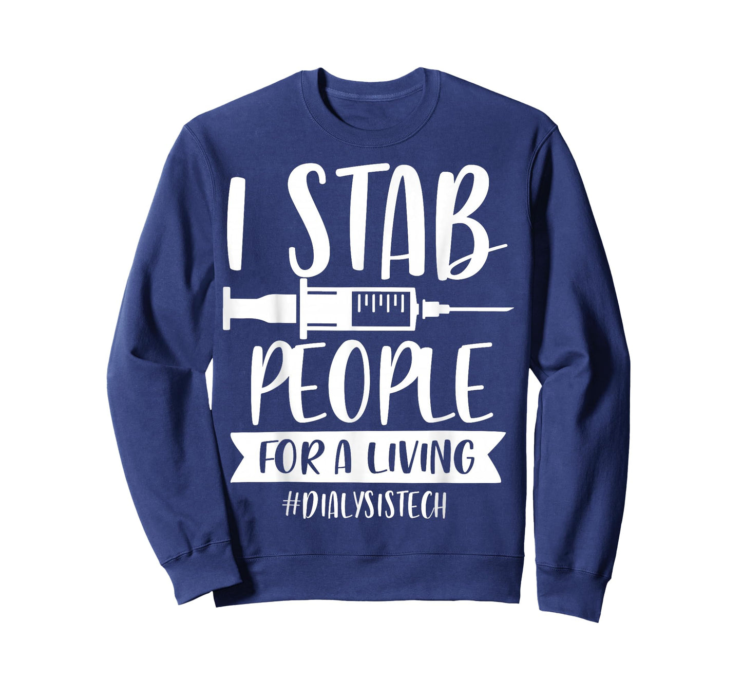 Addictive Designs Medical Merch I Stab People for a Living Funny Dialysis Tech Unisex T-Shirt Black Small