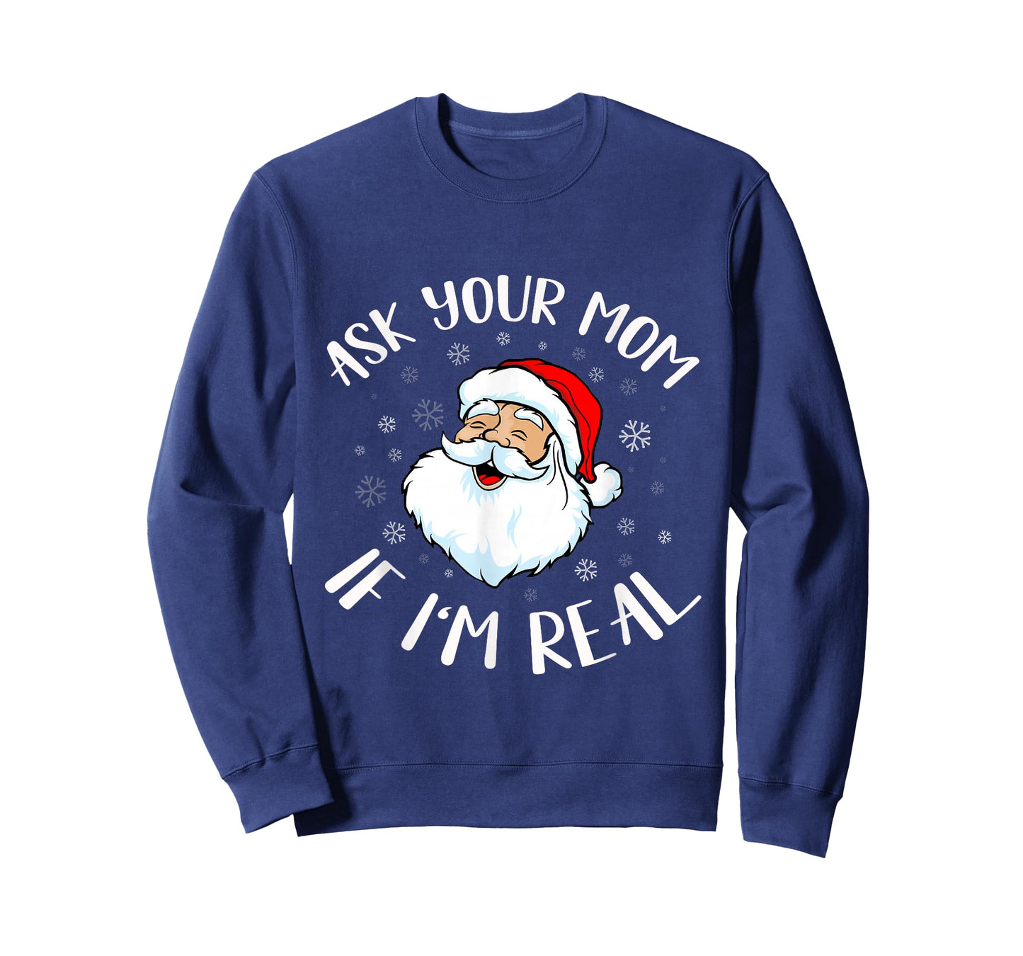 Funny Christmas Santa T-Shirt Ask Your mom if I'm Real Santa T-Shirt