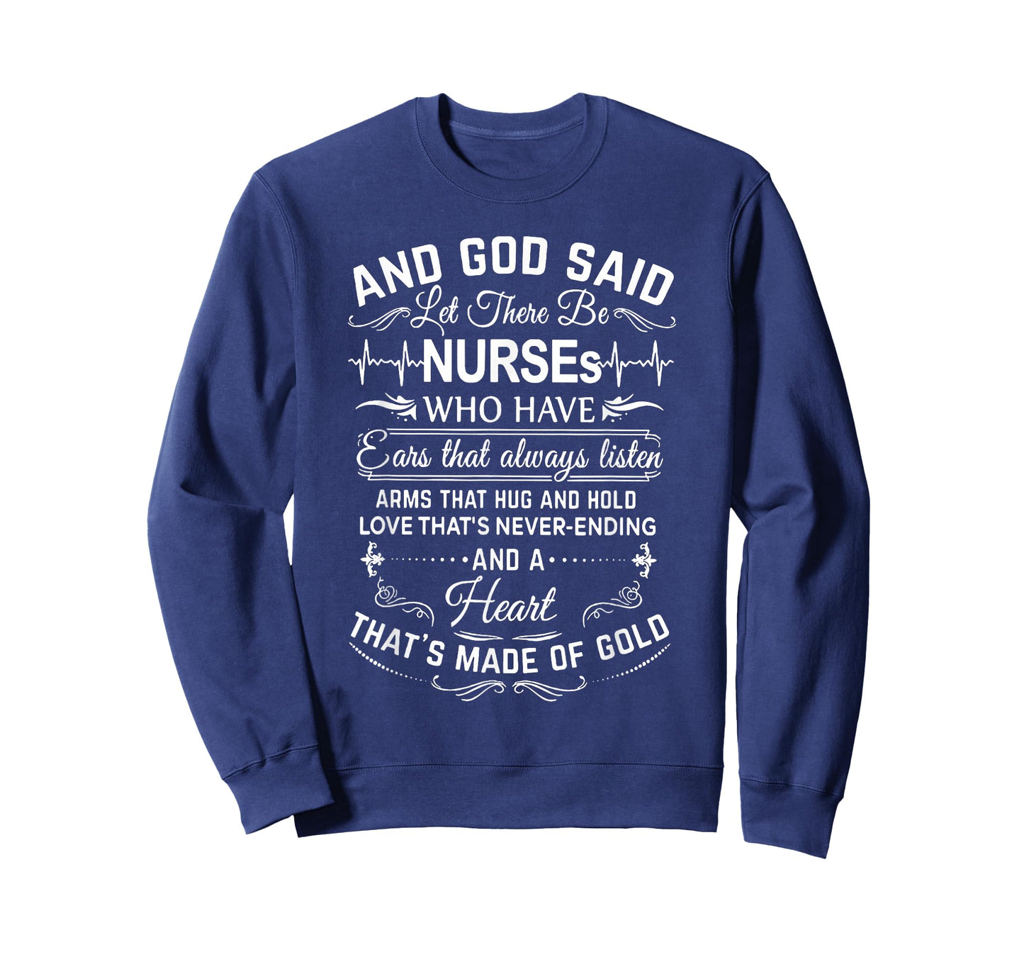 And God Said Let There Be Nurses Who Have Ears T-Shirt