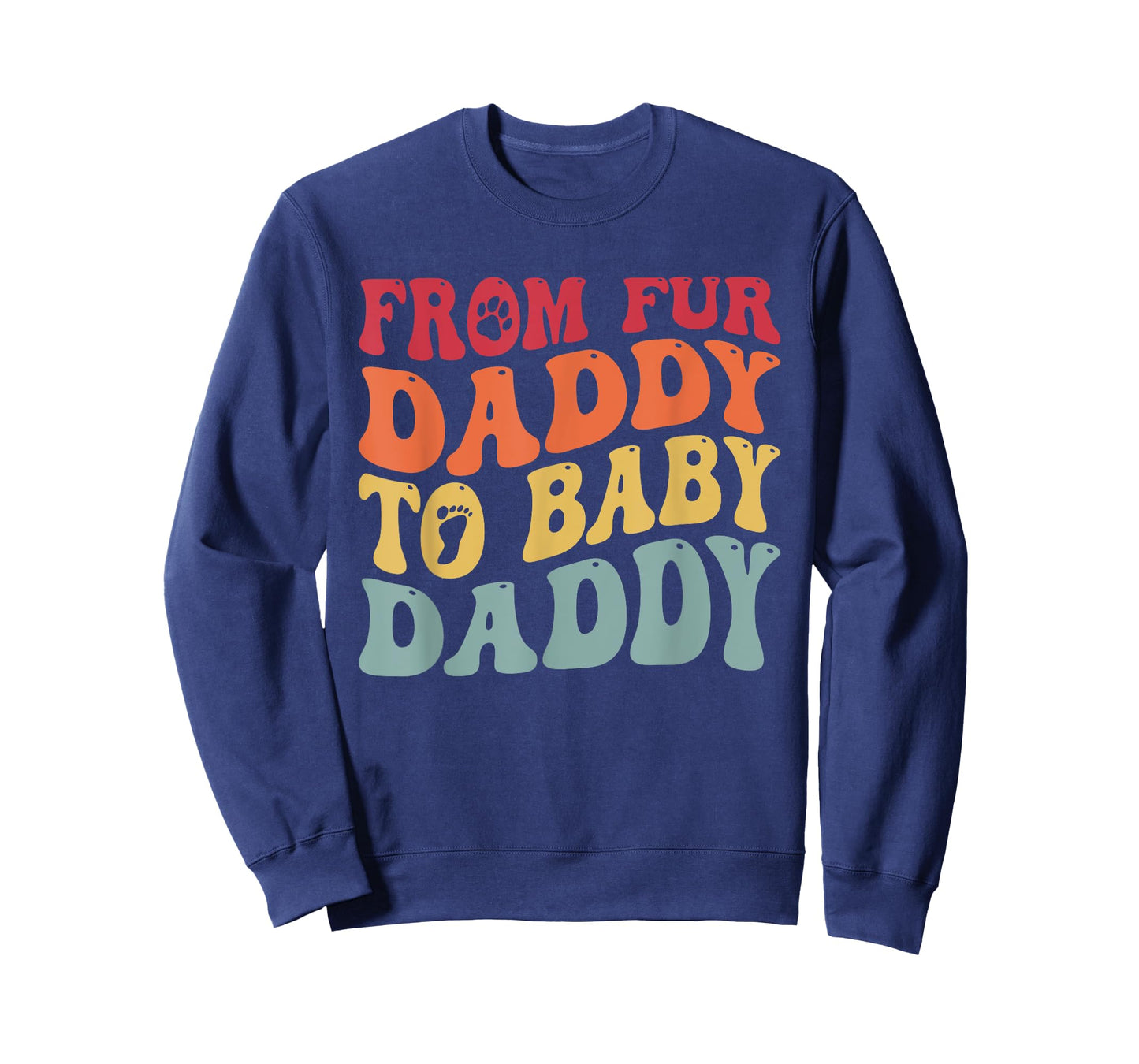 From Fur Daddy To Baby Daddy Funny Pregnancy T-Shirt