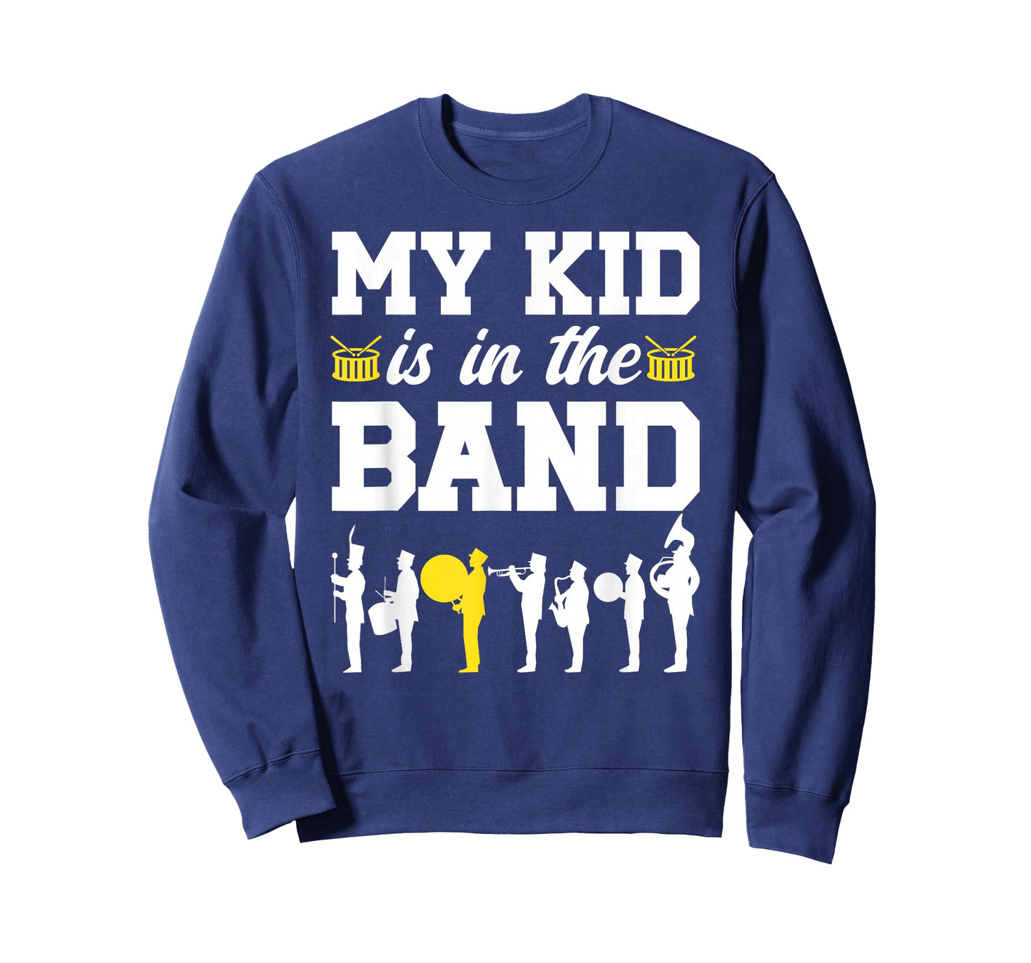My Kid Is In The Band Drumline Dad Drumline Father T-Shirt
