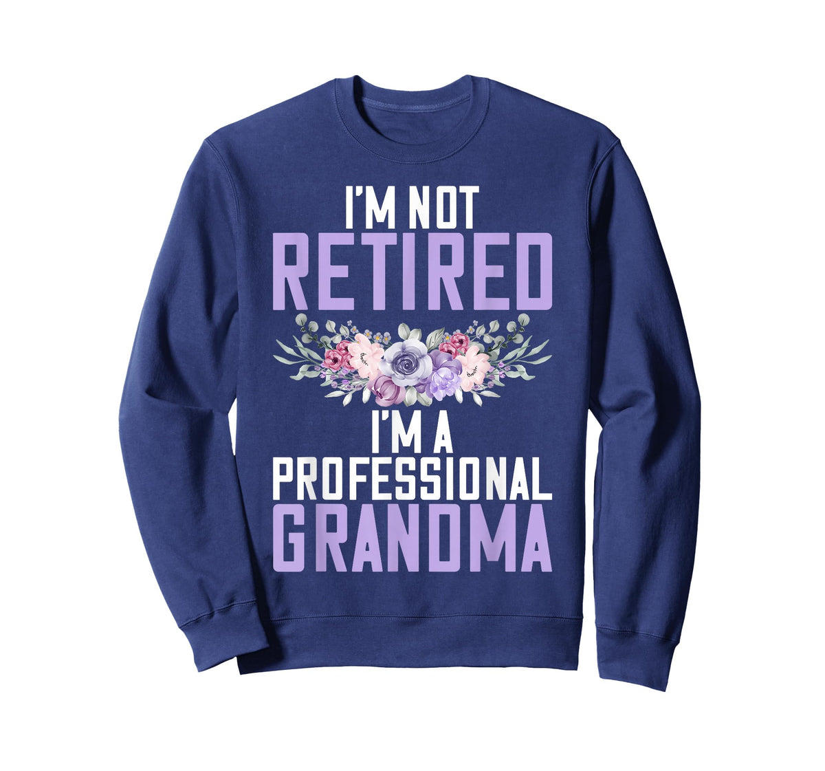 Im not retired im a professional Grandma T-Shirt