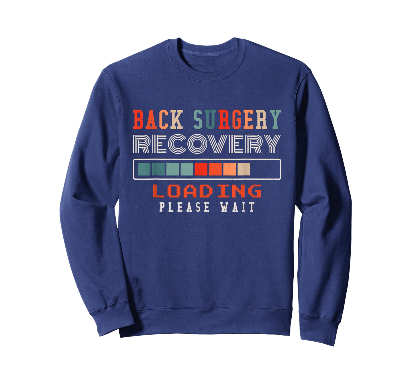 Back Surgery Recovery Loading Please Wait, Spinal Surgery T-Shirt