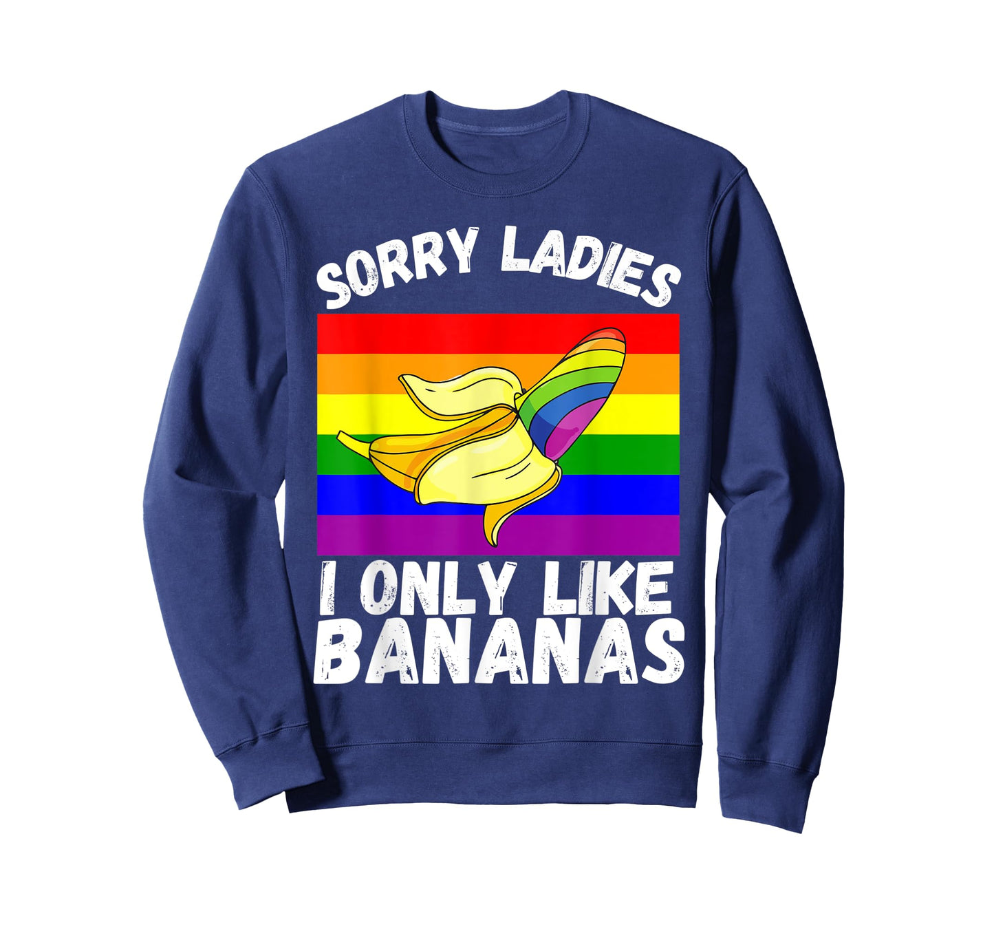 Mens Sorry Girl I Like Bananas Funny LGBT Gay Pride T-Shirt