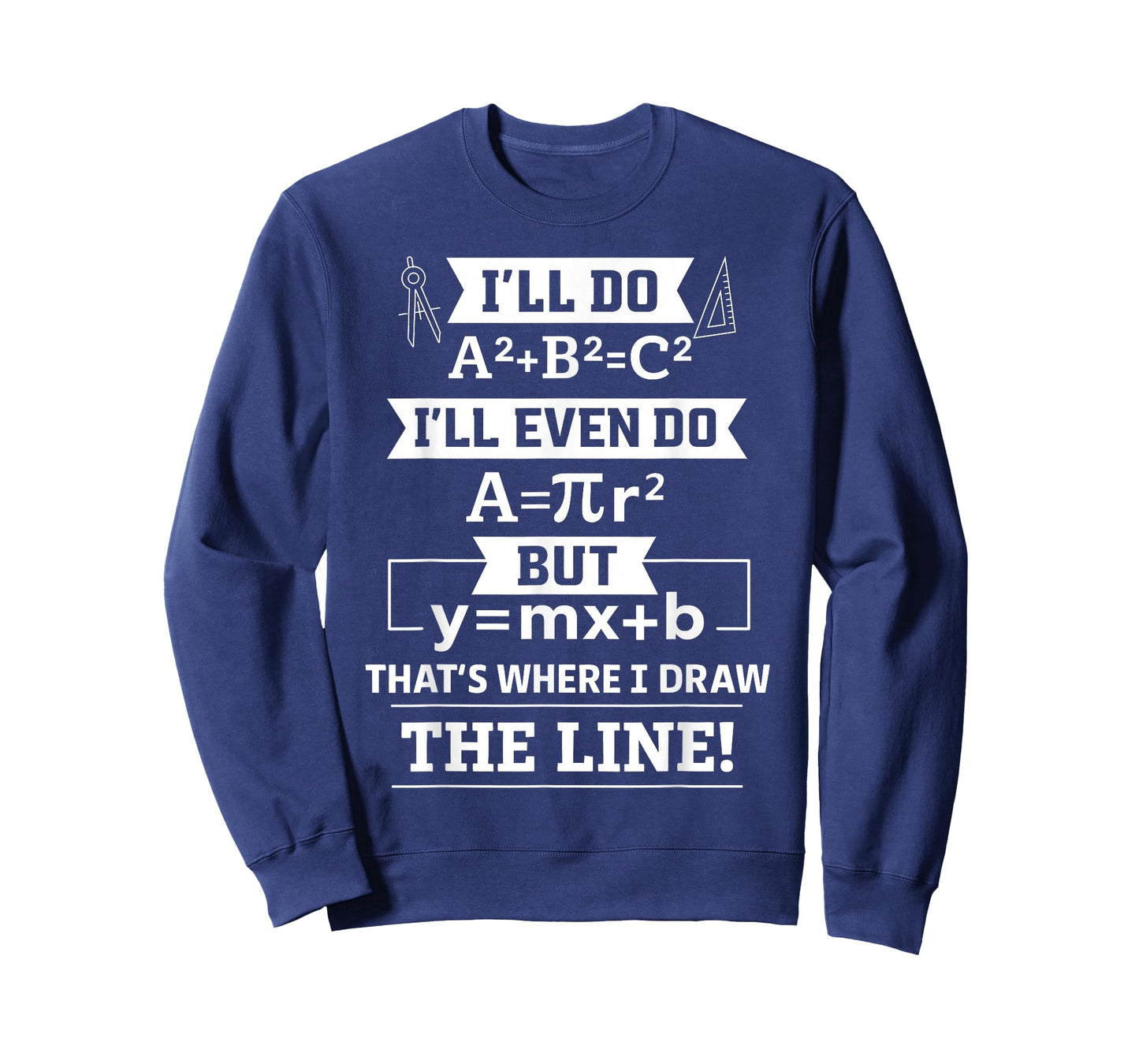 I'll Even Do That's Where I Draw The Line Math Teacher Joke T-Shirt