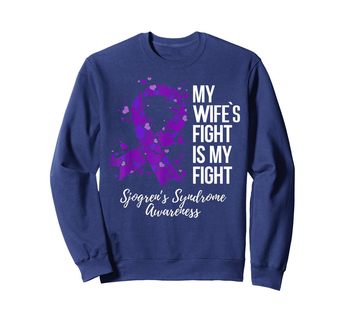 My Wife’s Fight Is My Fight Sjogrens Syndrome Awareness T-Shirt