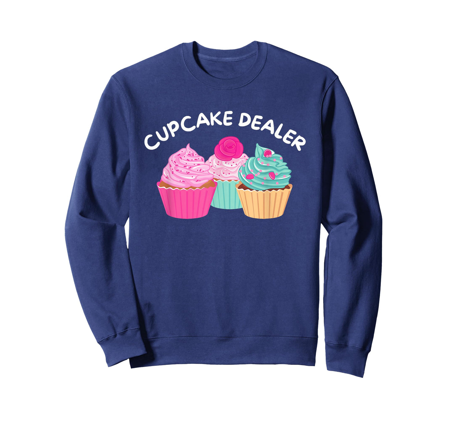 Cupcake Dealer - Funny Cupcake Baker Pastry Baking Gift T-Shirt