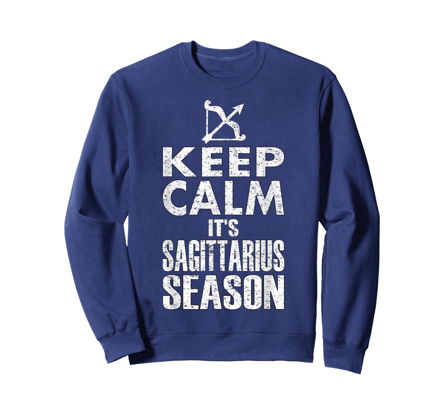 KEEP CALM IT'S SAGITTARIUS SEASON ZODIAC BIRTHDAY T-SHIRTS T-Shirt