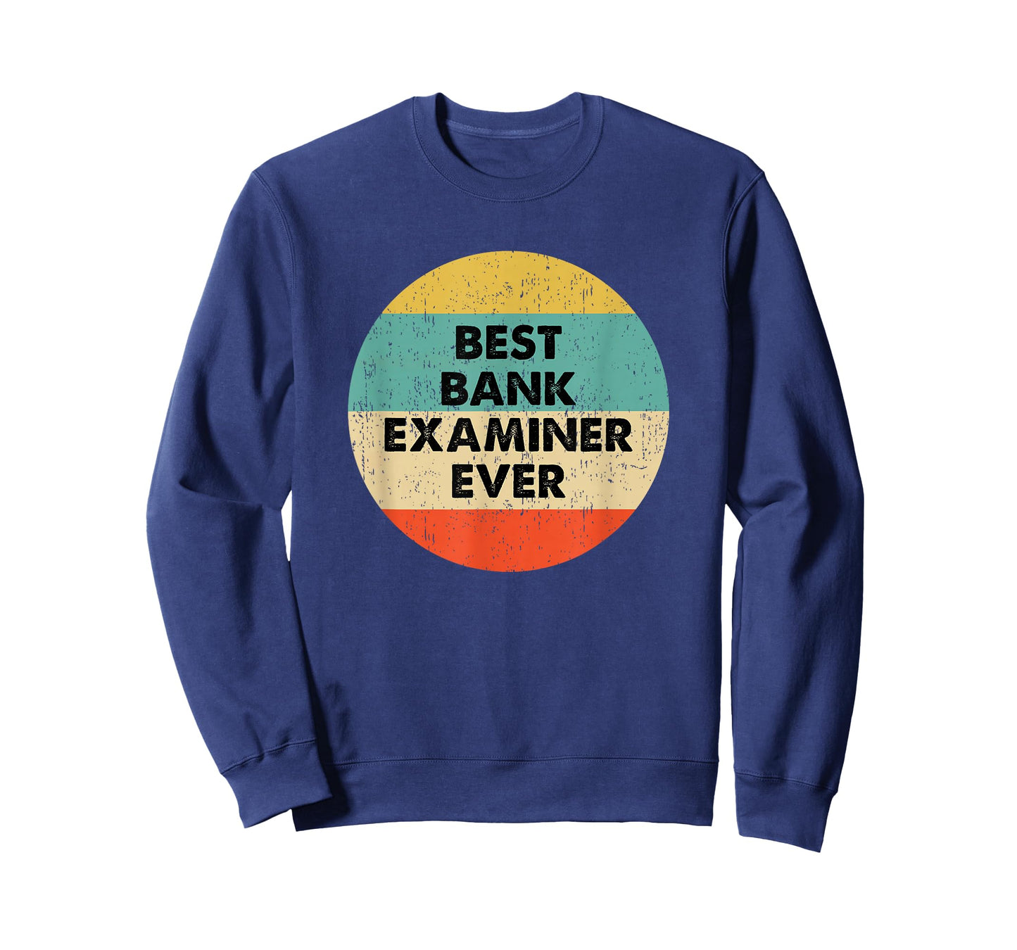 Bank Examiner Shirt | Best Bank Examiner Ever T-Shirt