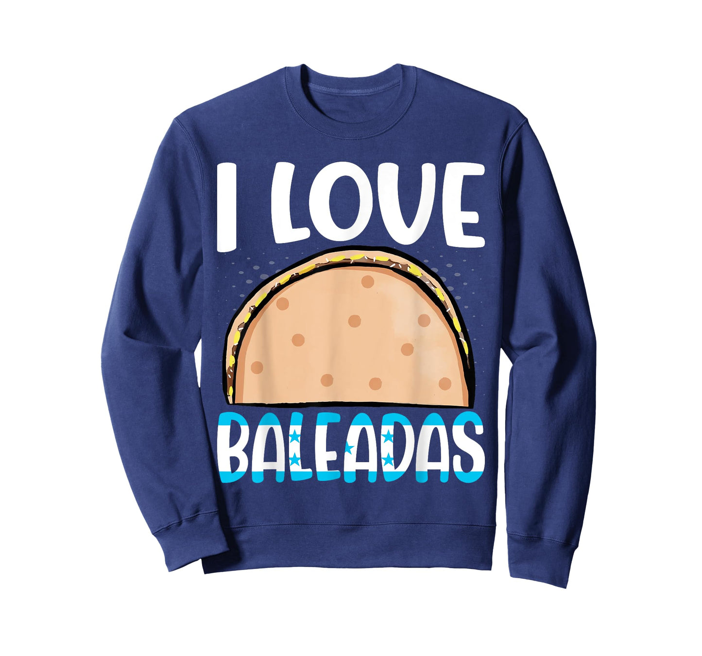 Baleada Honduran Food Comida Honduras Flag Catracho Pride T-Shirt