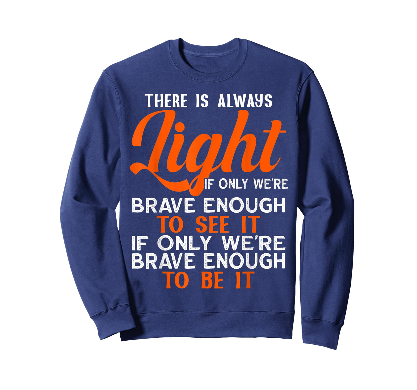 Hill We Climb There is Always Light If We Can See It T-Shirt