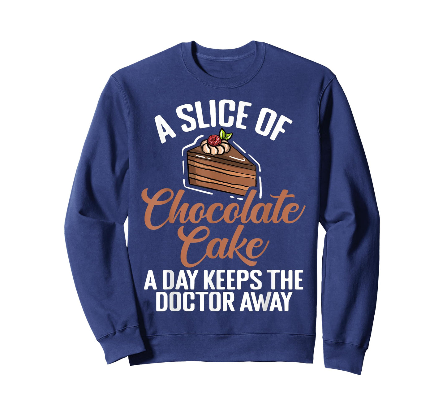 A Slice of Chocolate Cake a Day keeps Doctor Chocolate Cake T-Shirt