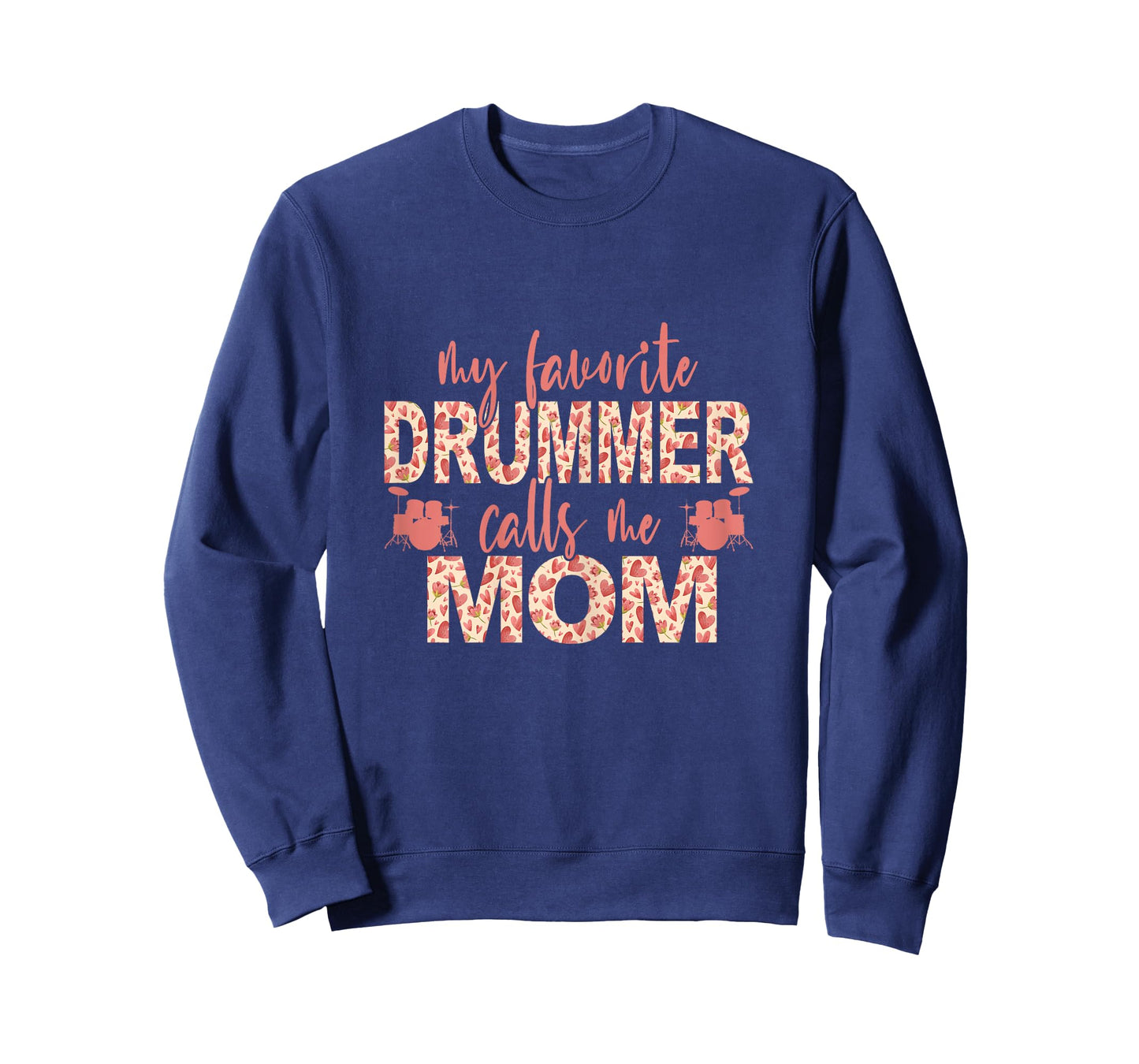 My Favorite Drummer Calls Me Mom Drums Mom T-Shirt
