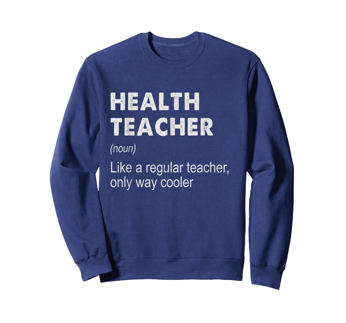 Health Teacher Definition - Funny Teaching School Teacher T-Shirt