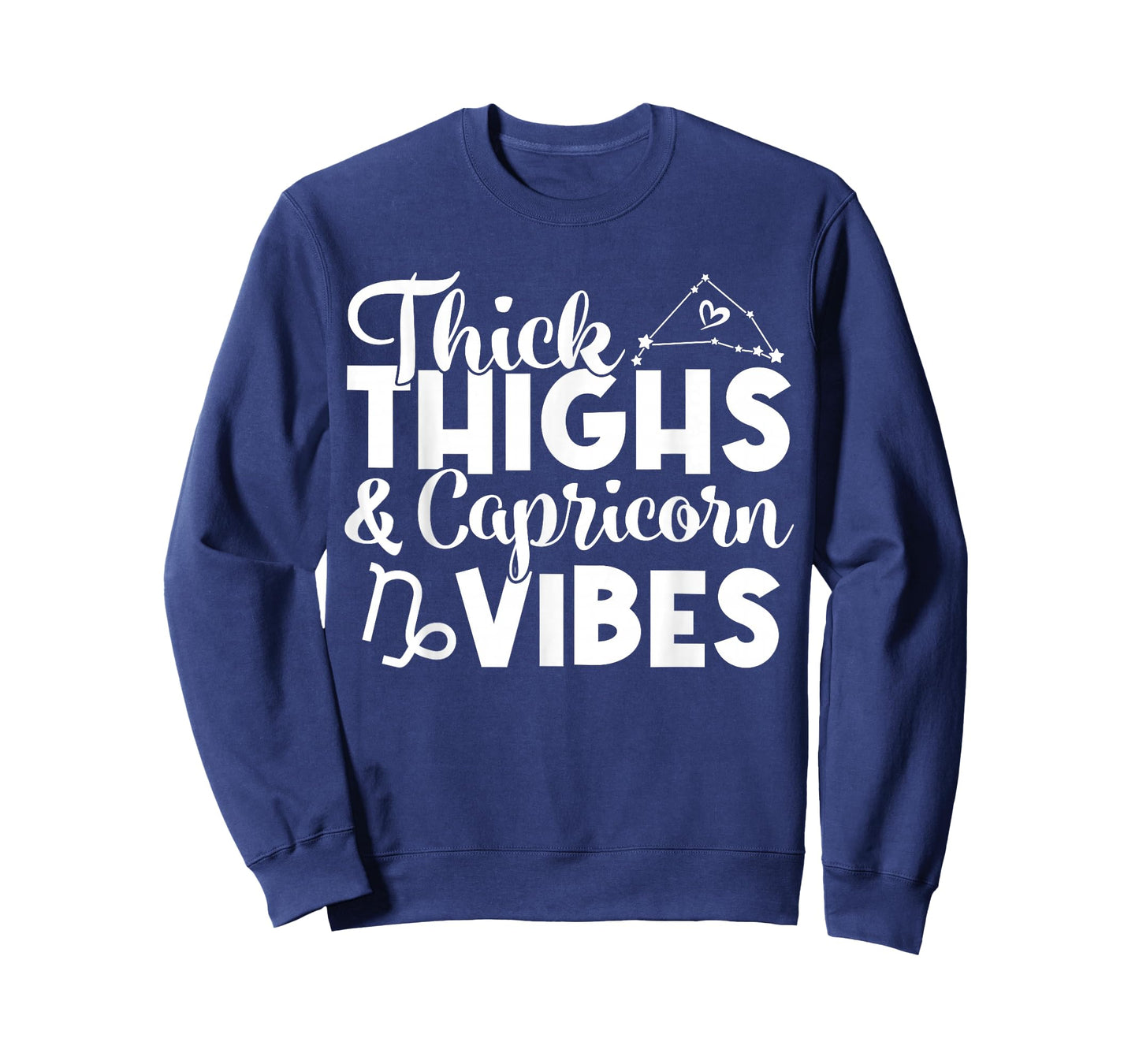 Thick Thighs Capricorn Vibes Capricorn Zodiac Sign Funny T-Shirt