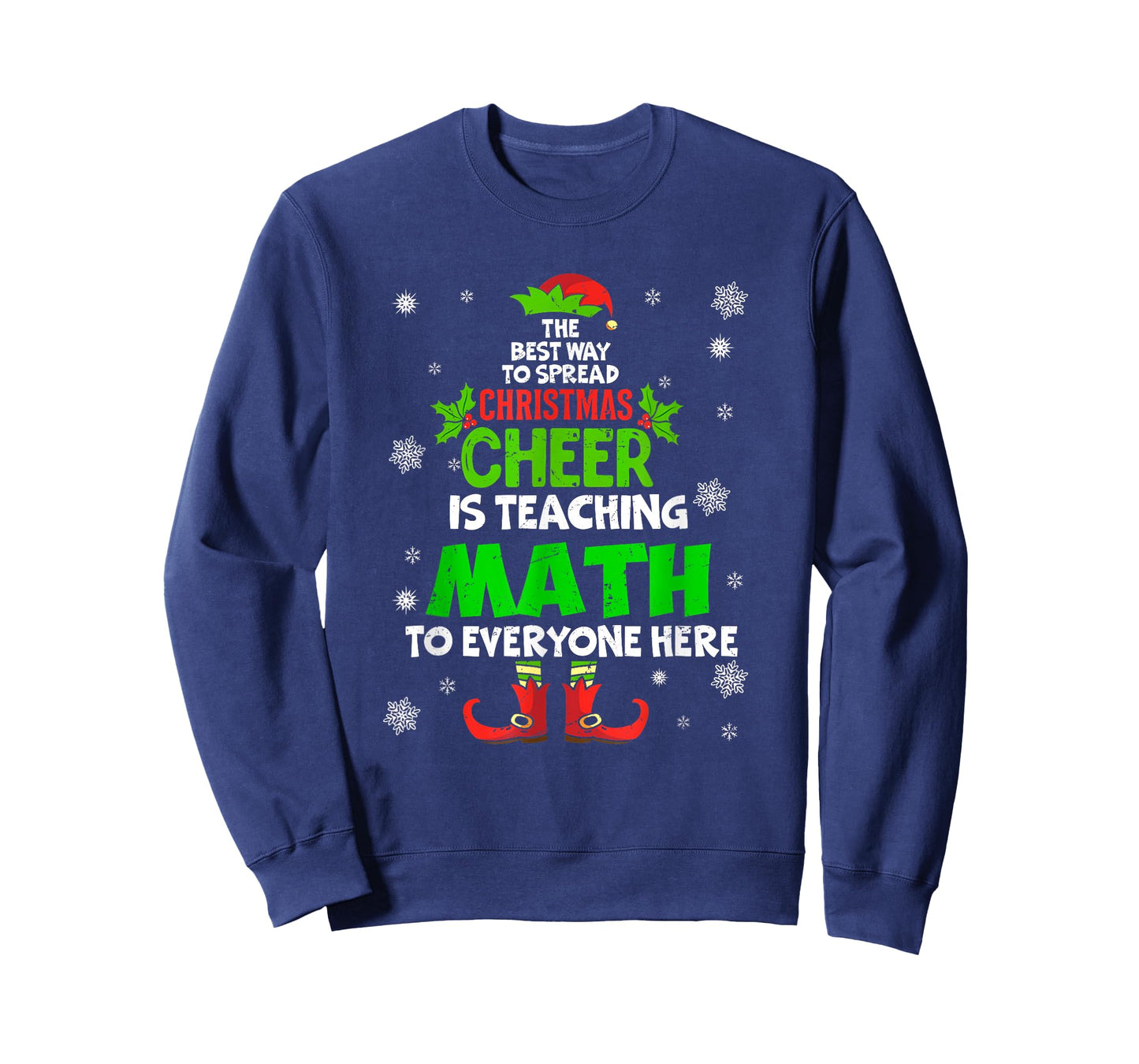 The Best Way to Spread Christmas Cheer Is Teaching Math Elf T-Shirt
