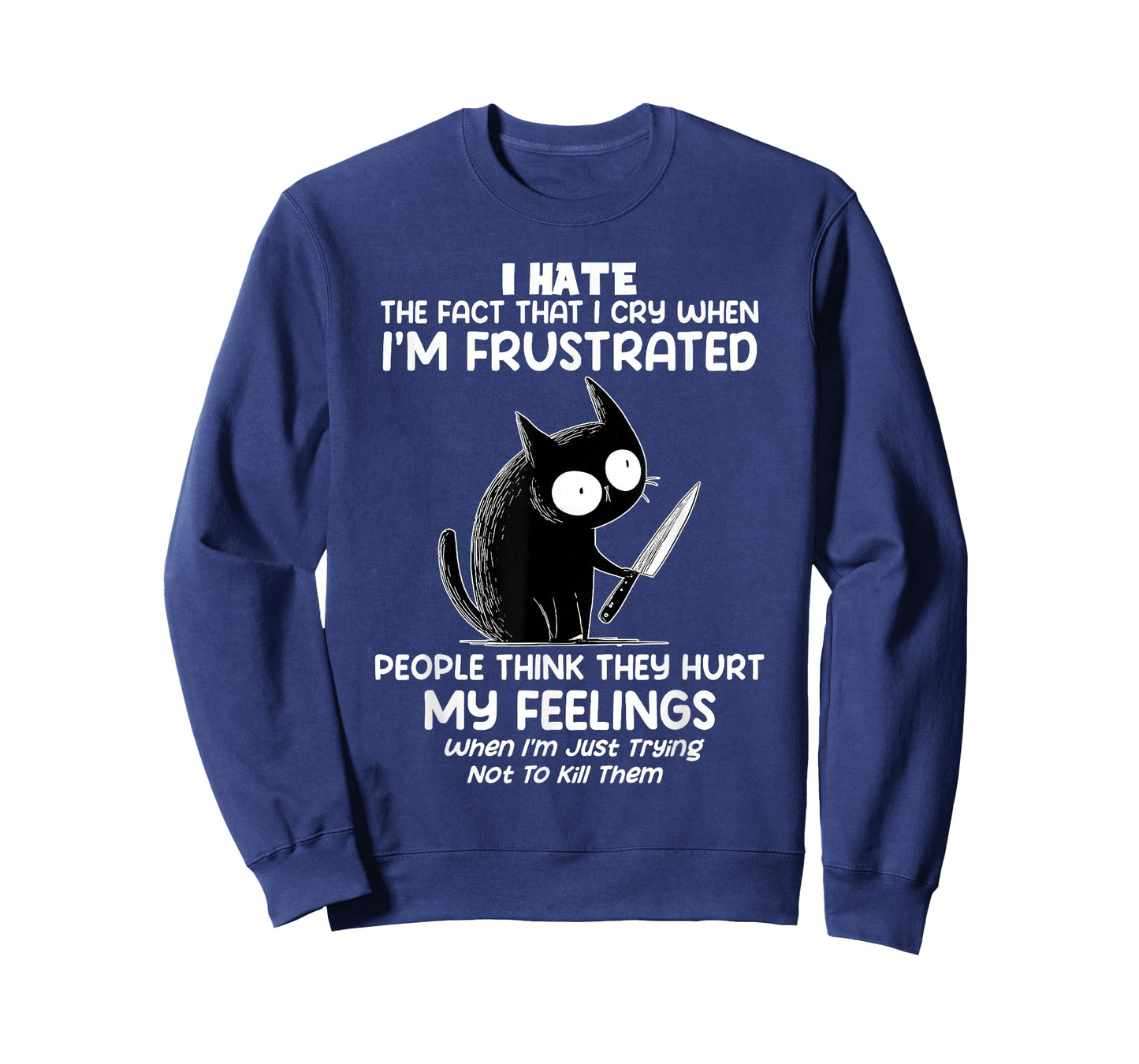 Cat I Hate The Fact That I Cry When I’m Frustrated T-Shirt