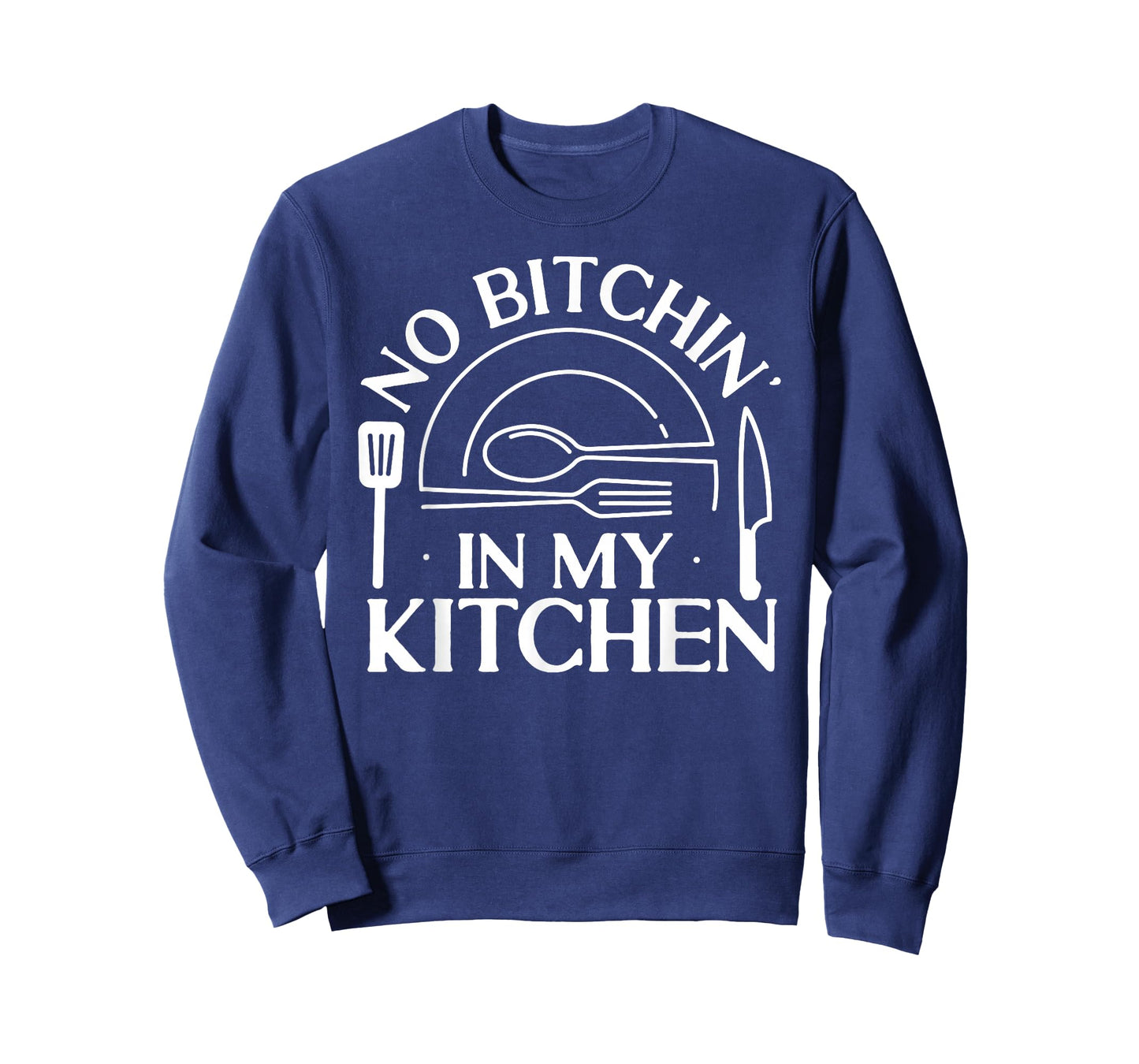Cooking Cook Kitchen Chef No Bitchin' In My Kitchen T-Shirt