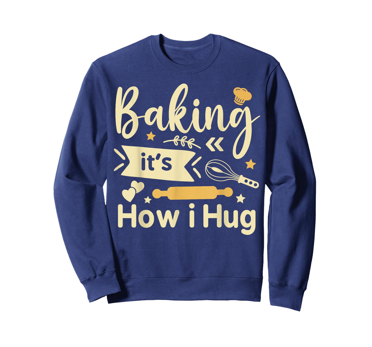 Baking It's How I Hug Funny Baking Mom Cookies lover T-Shirt