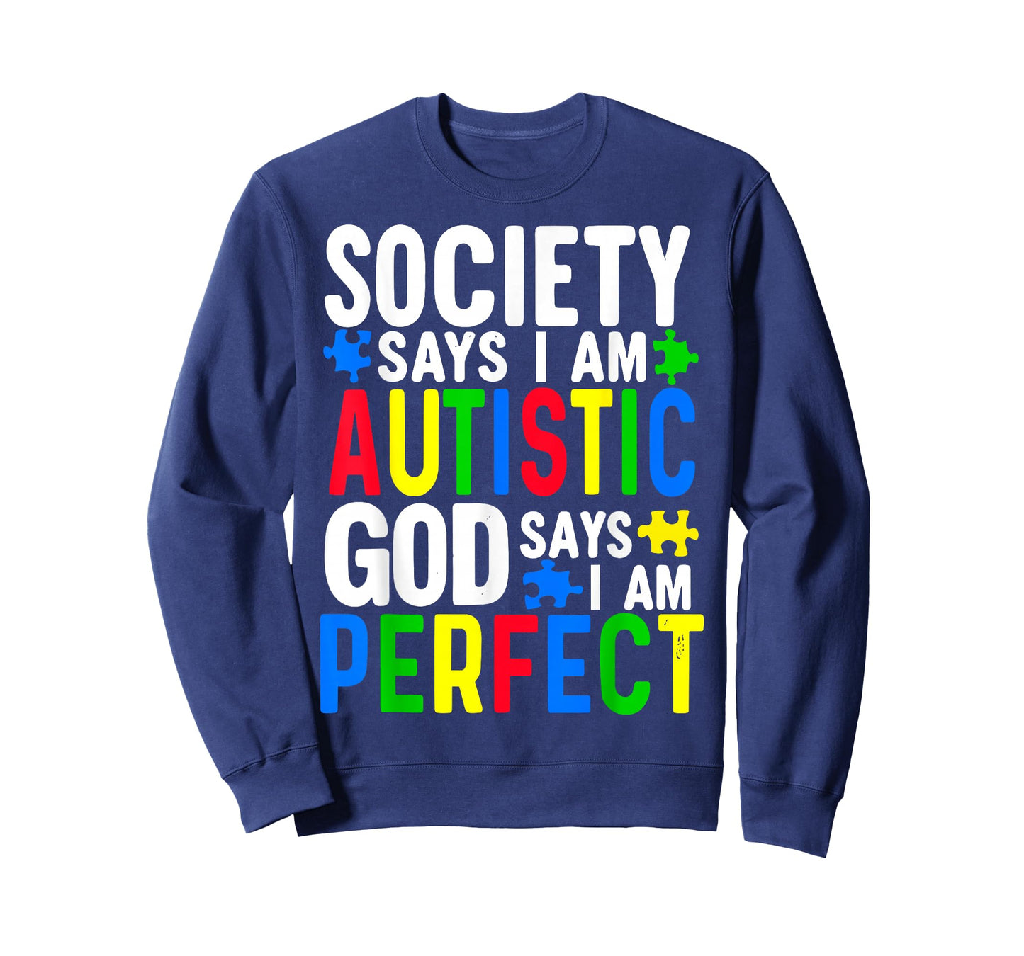 Autism Awareness Society Says I'm Autistic T-Shirt