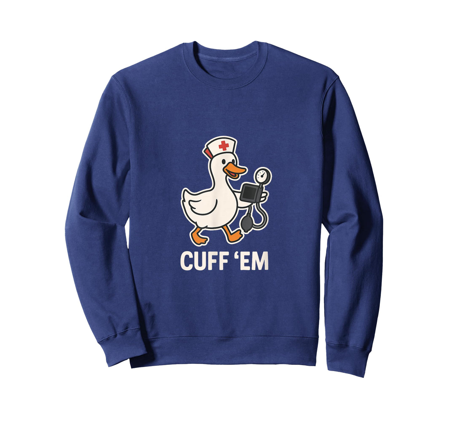 Cuff 'Em Nurse Duck Funny Pun Healthcare Pro Humor T-Shirt