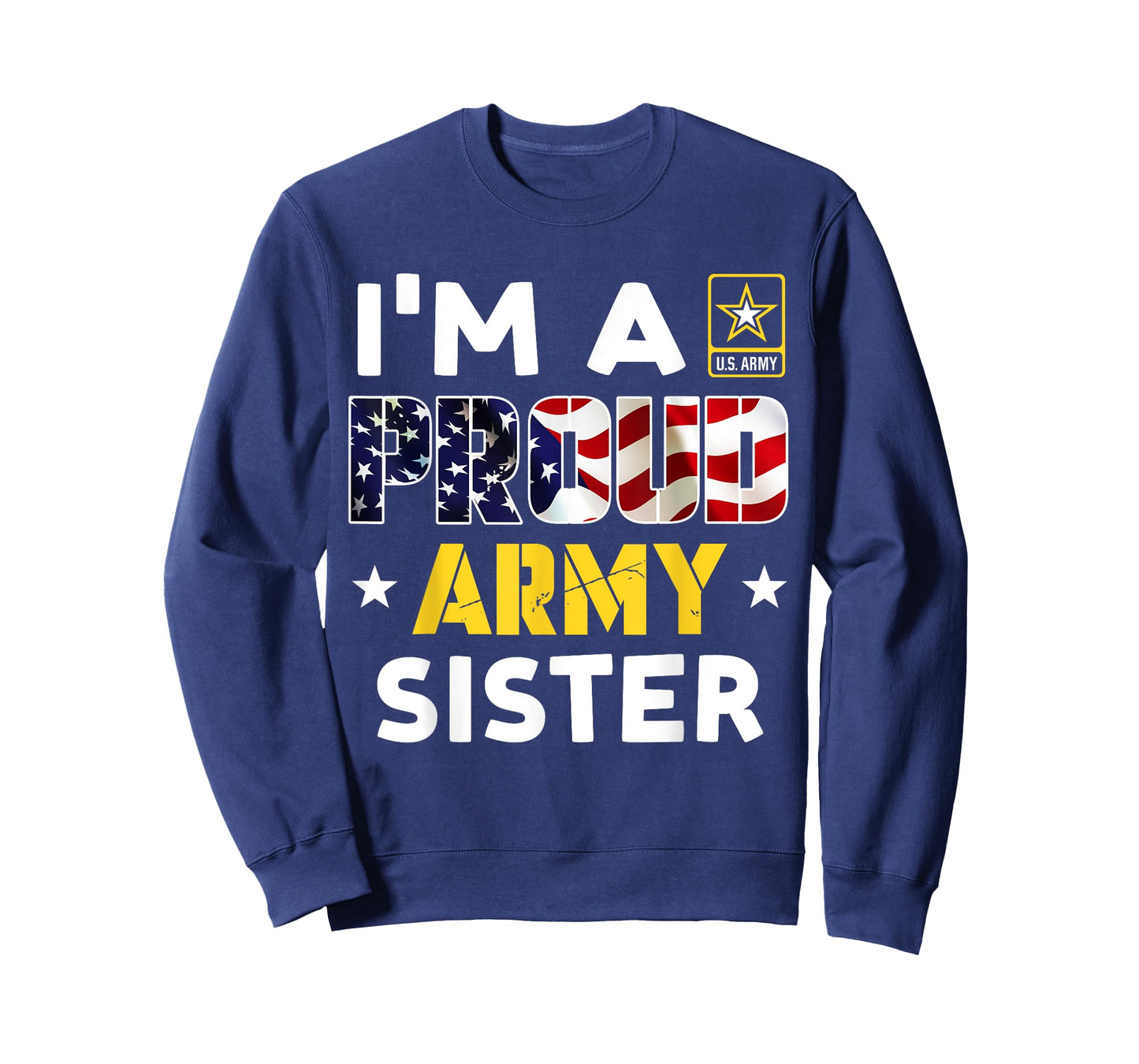 I'm a Proud Army SISTER USA American Flag Dog Tag Family Women Kids Men T-Shirt