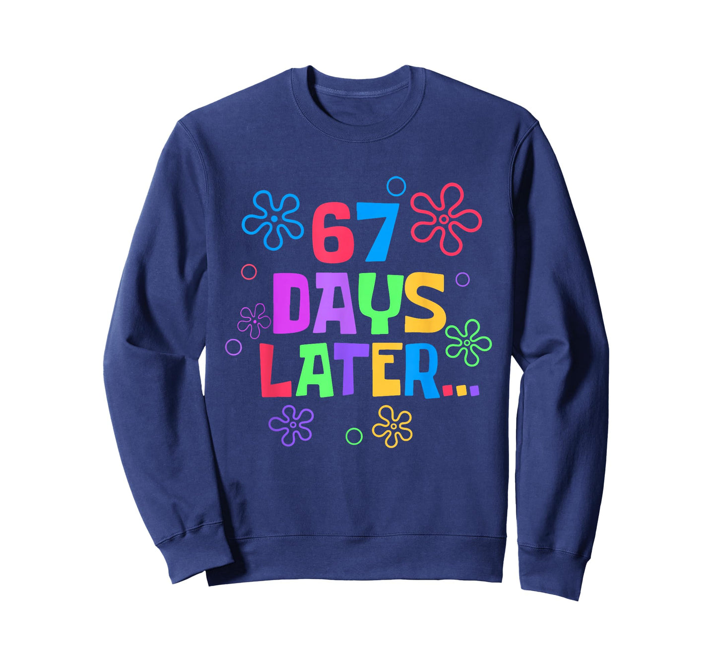 67 Days Later 67th Day of School Teachers Students T-Shirt