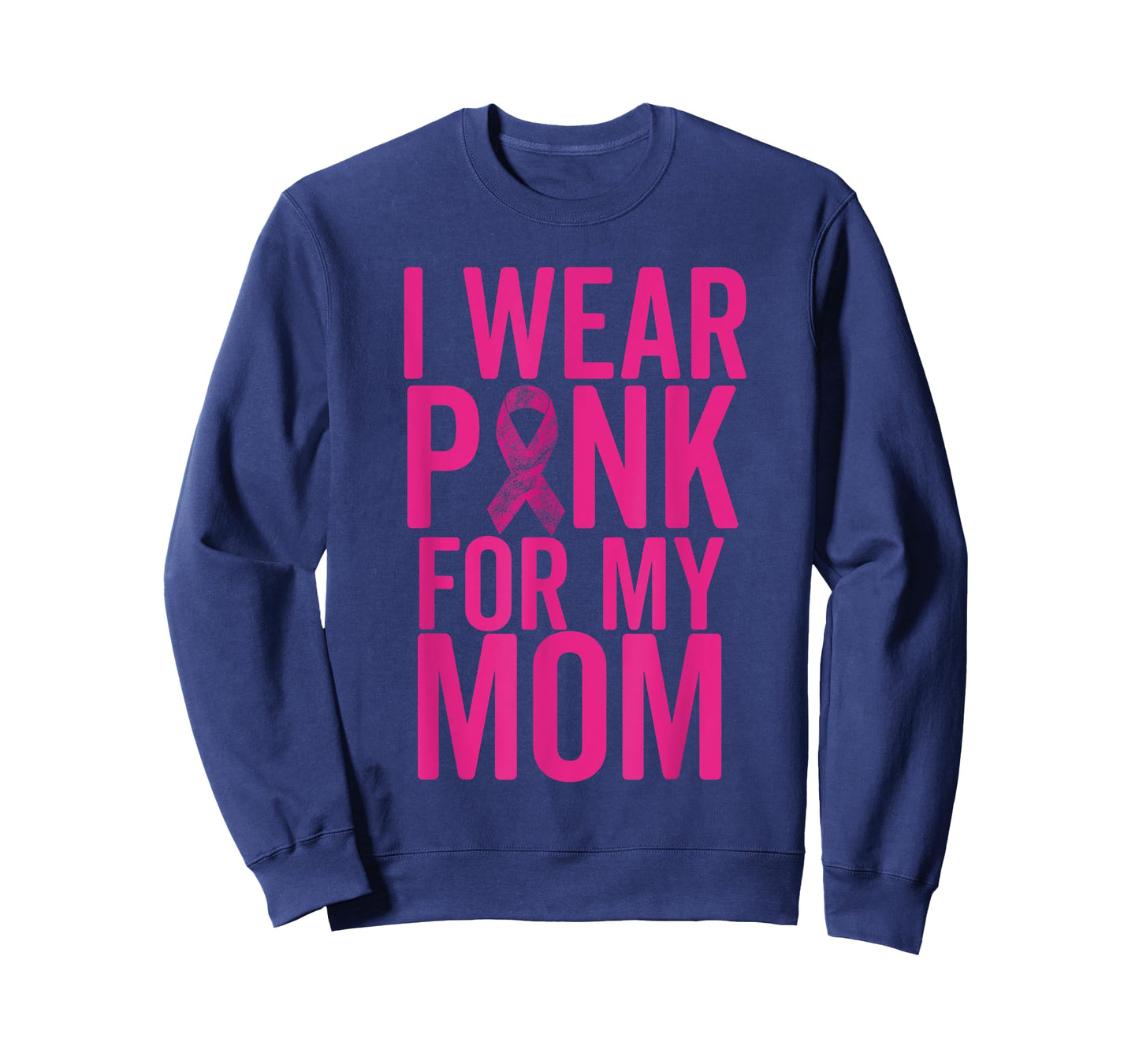 I Wear Pink For My Mom Shirt Breast Cancer Mother Love T-Shirt