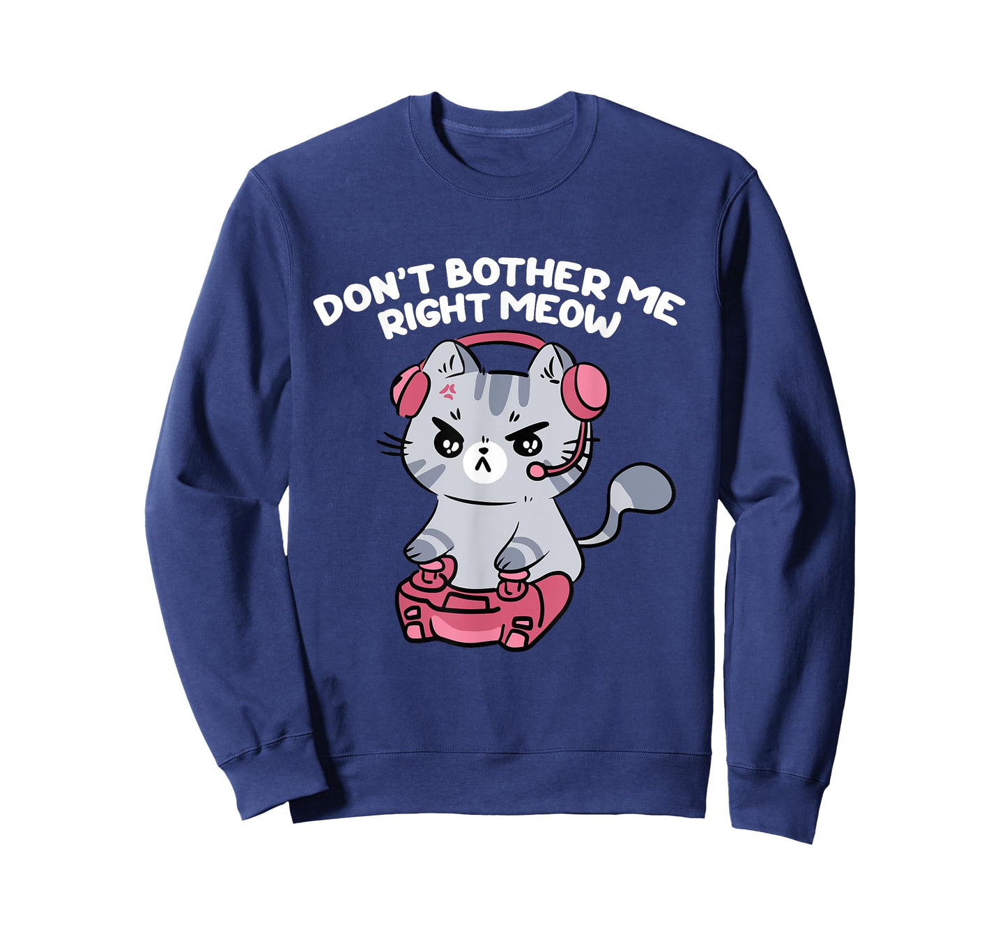 Don't Bother Me Right Meow, Funny Video Gamer and Cat Lover T-Shirt for Men Women Girls Kids