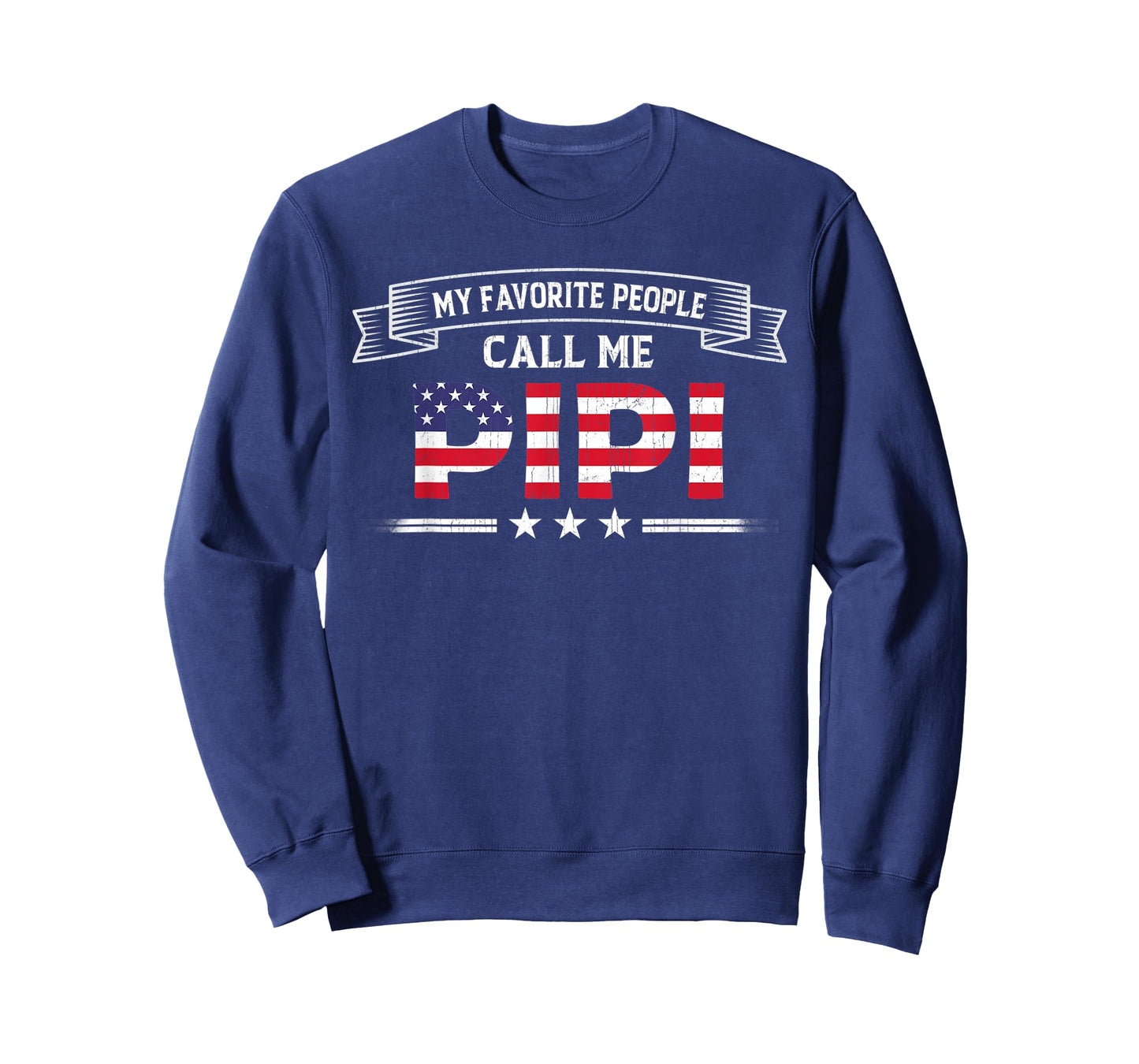 My Favorite People Call Me Pipi USA Flag Dad Father's Day T-Shirt for Men