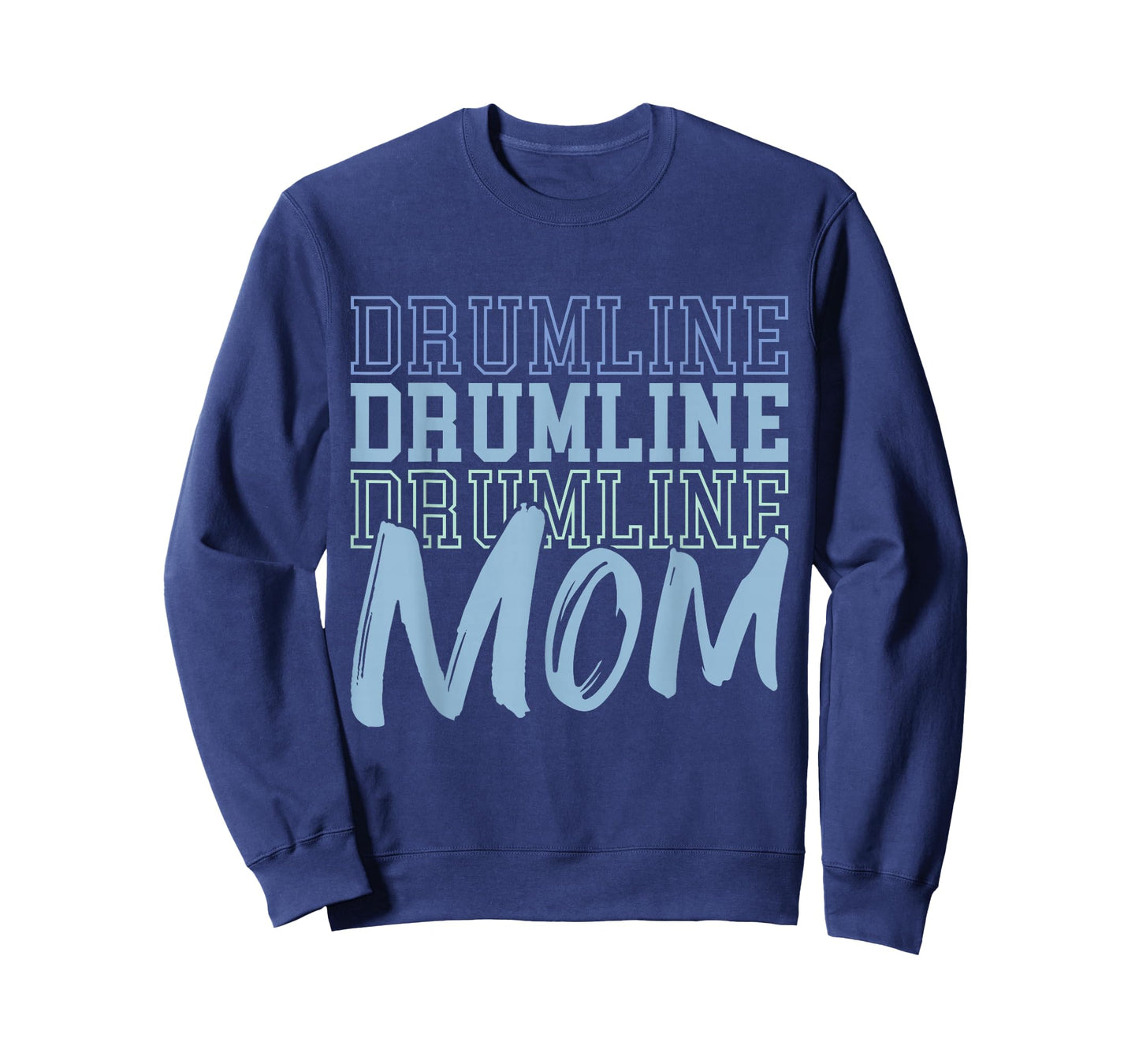 Drumline Drumline Drumline Mom T-Shirt