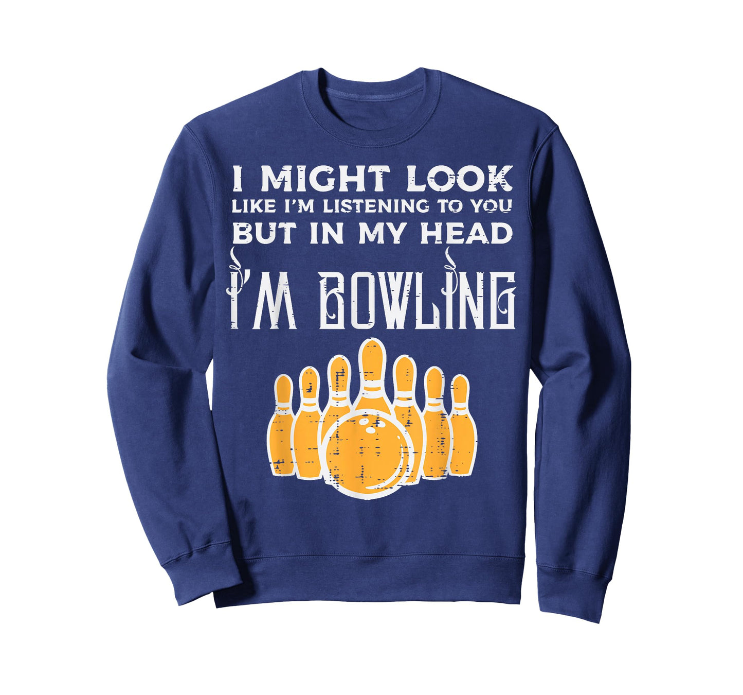 Might Look Im Listening Bowling Funny Bowler Men Women Kids T-Shirt