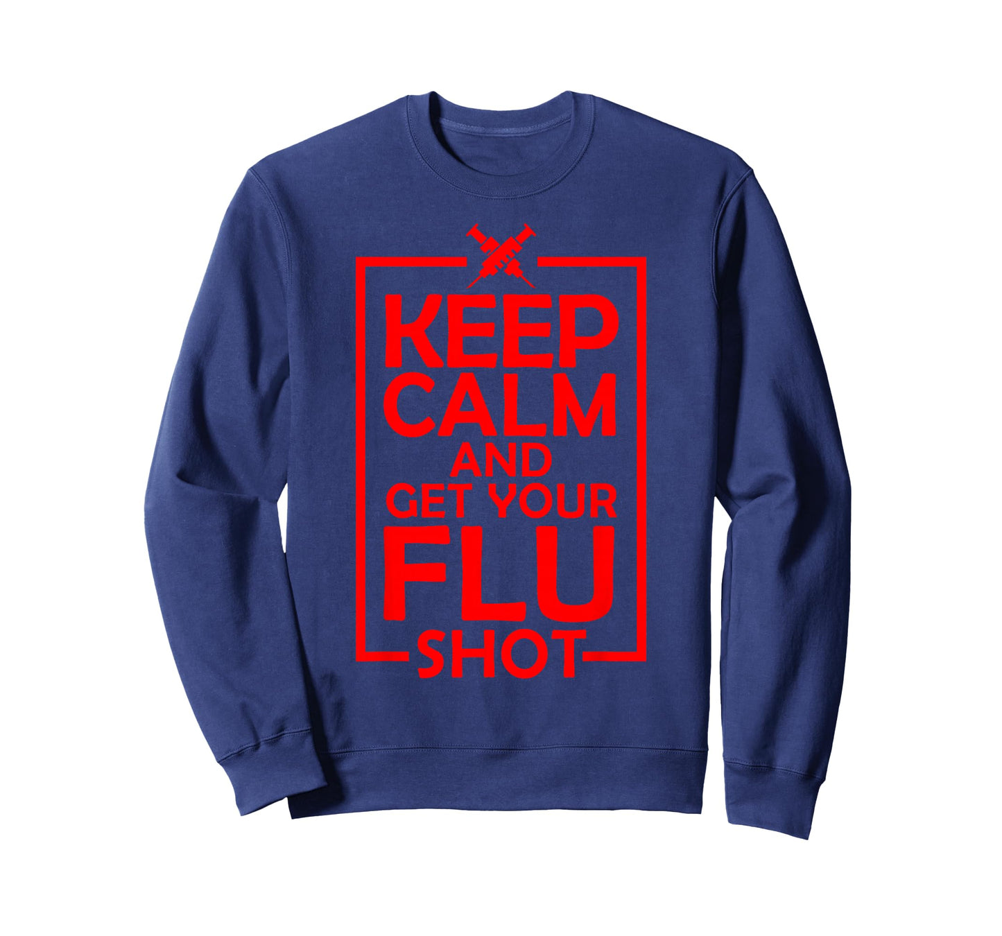 Cute Keep Calm Get Your Flu Shot | Funny Vaccination Gift T-Shirt