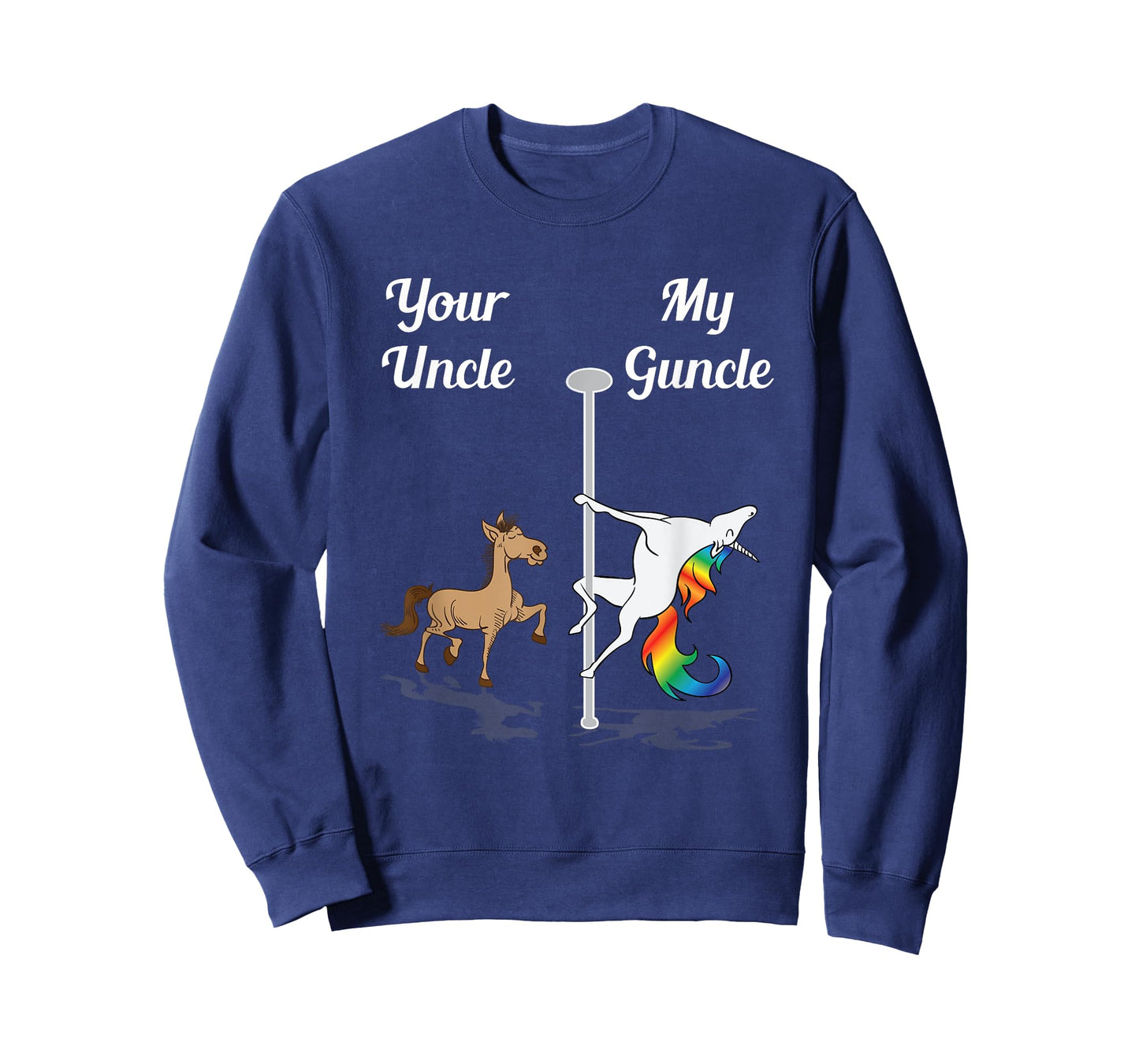 Your Uncle My Guncle You Me Pole Dancing Unicorn Rainbow T-Shirt