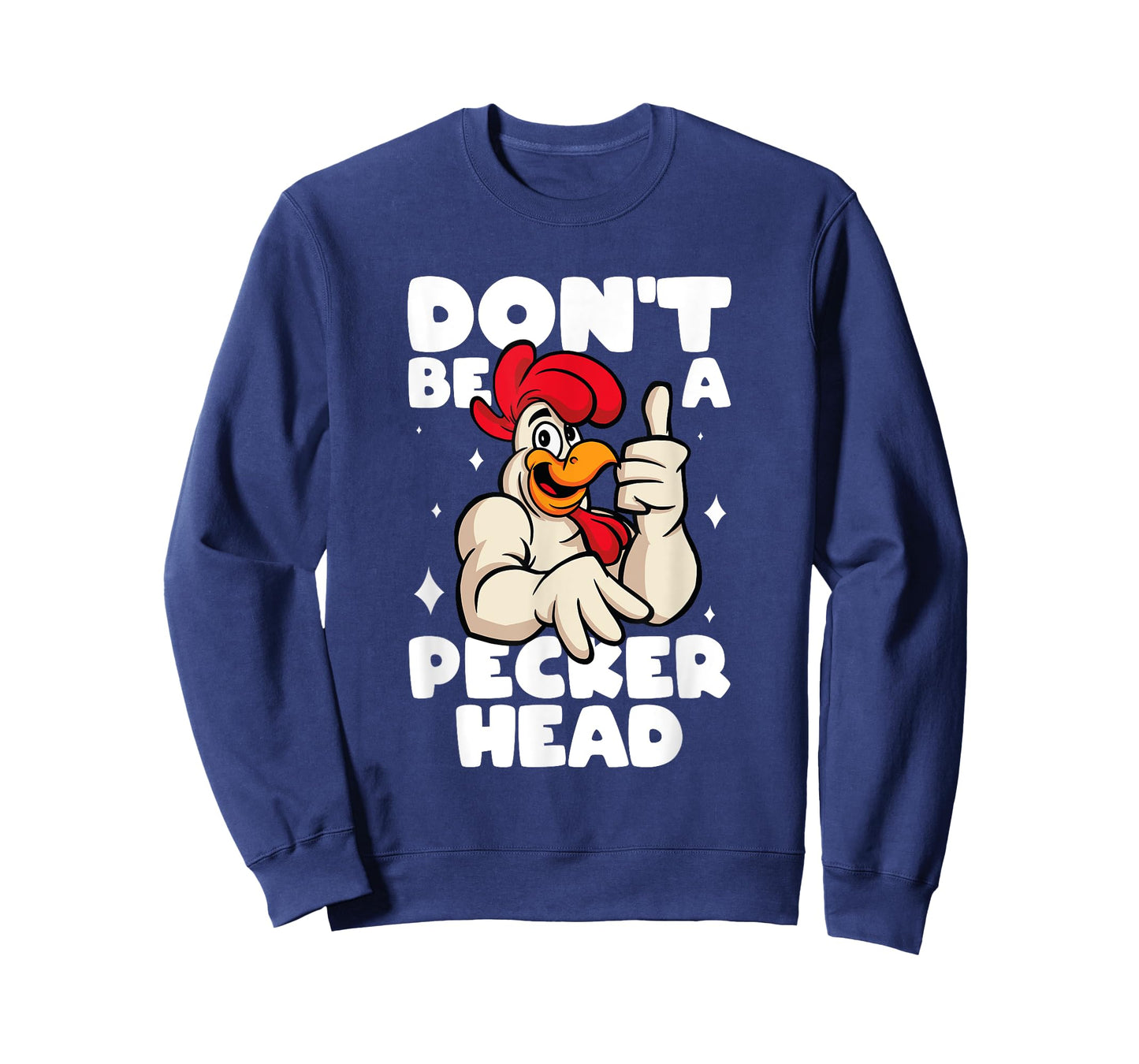Chicken Lover Don't Be A Peckerhead Rooster Chicken Farmer T-Shirt