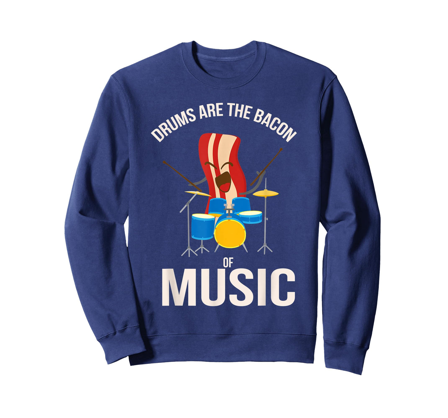 Drums Are The Bacon Of Music Shirt | Funny Musician Tee Gift