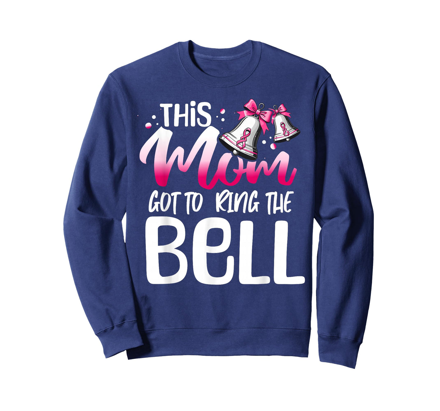 Cute Cancer Awareness Gift - This Mom Got To Ring The Bell T-Shirt