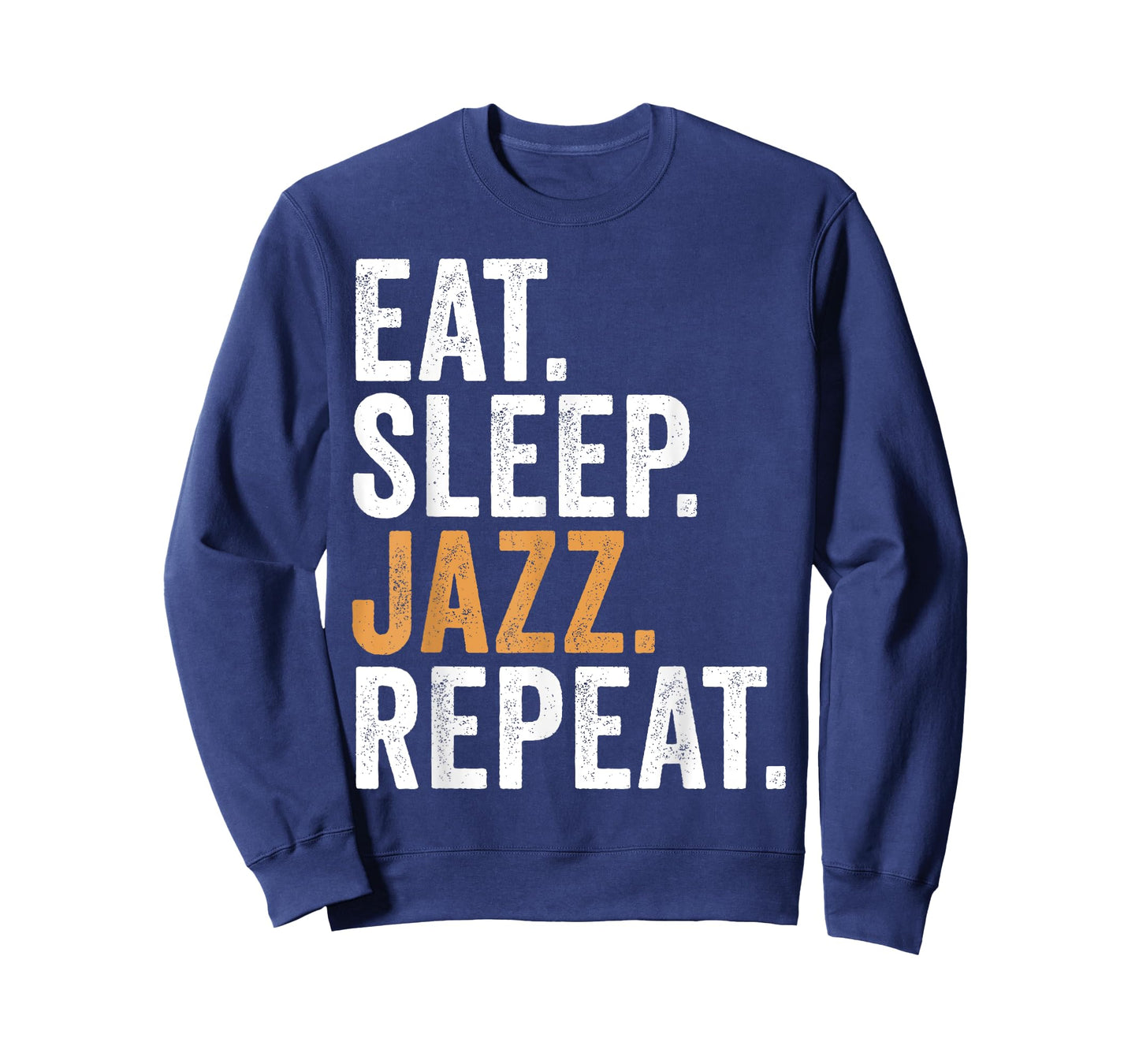 Eat Sleep Jazz Repeat Funny Jazz Music T-Shirt