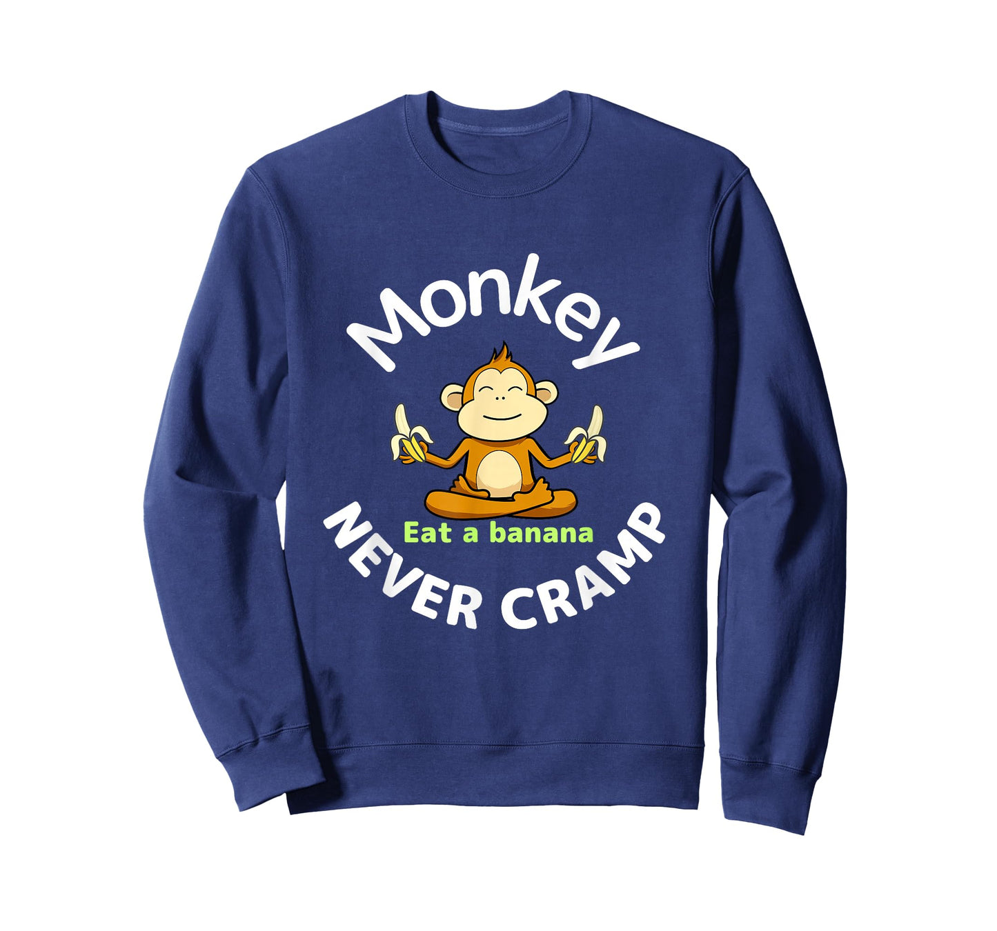 Monkey never cramp Eat a banana T-Shirt