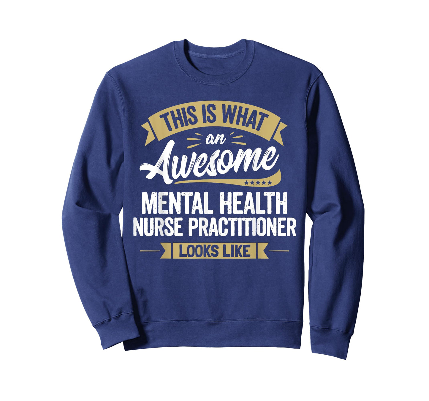Awesome Mental Health Nurse Practitioner Tee Colleague Gift