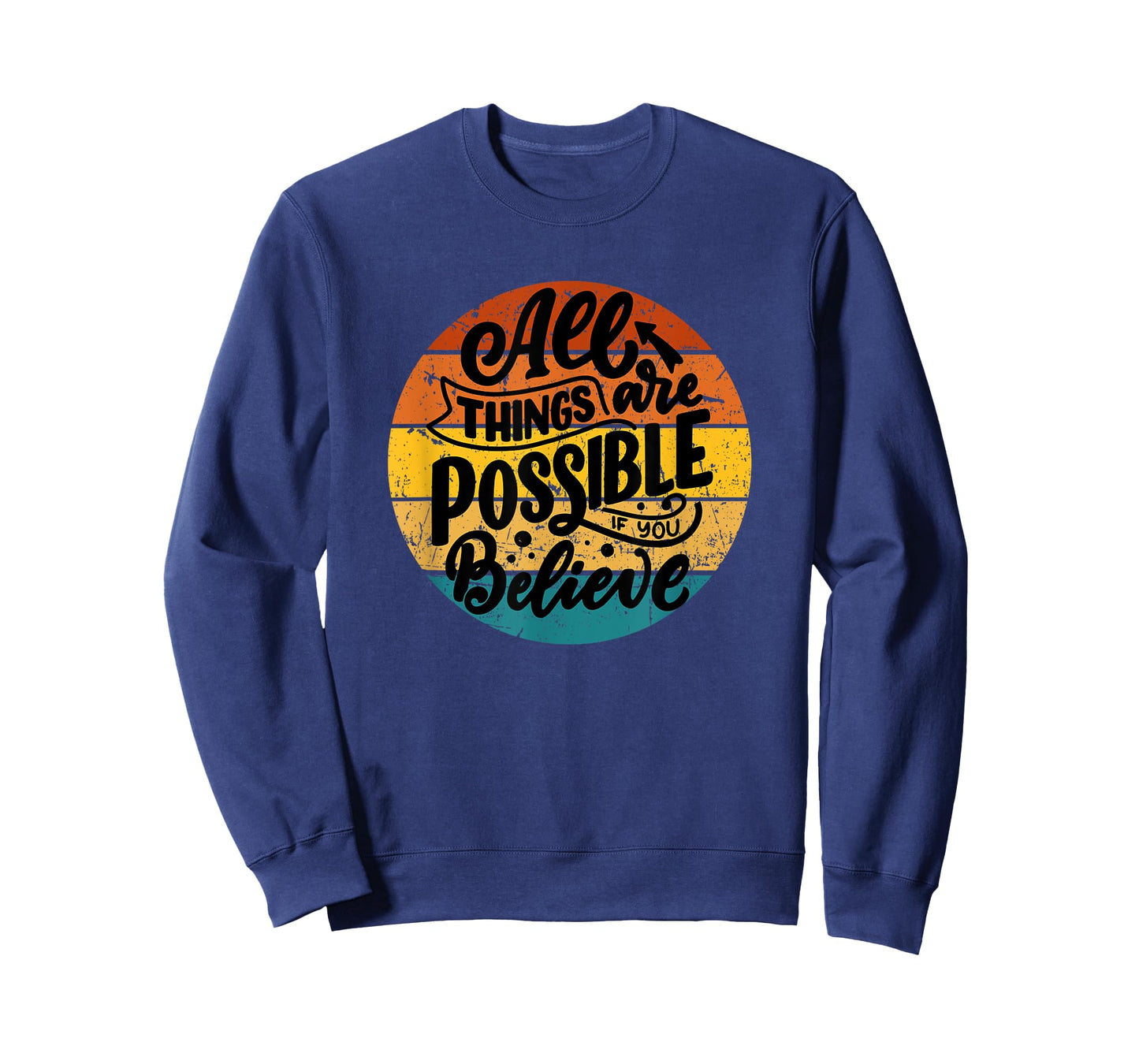 All Things Are Possible If You Believe Inspiring Uplifting T-Shirt