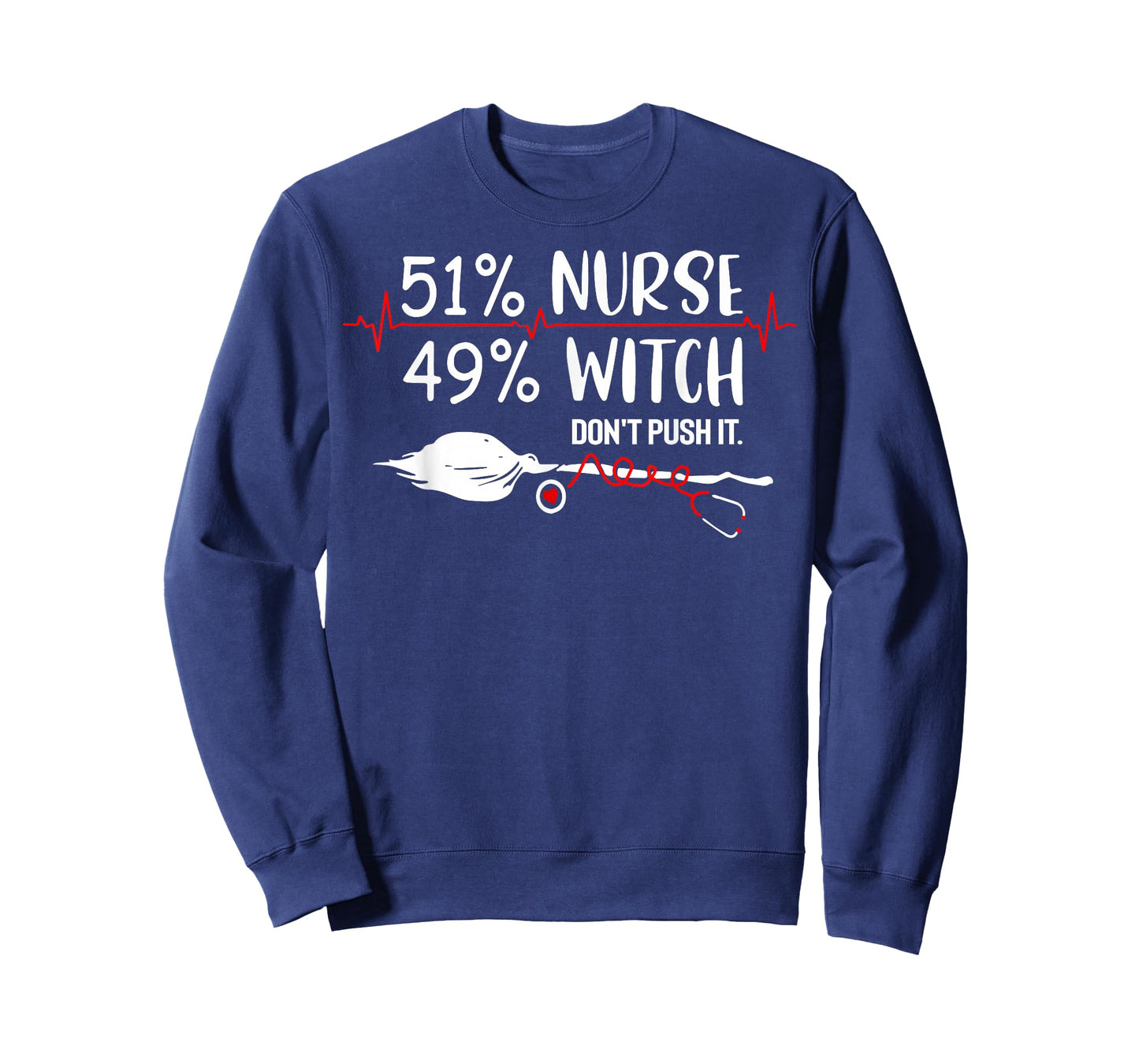 51% Nurse 49% Witch Don't Push It T-Shirt